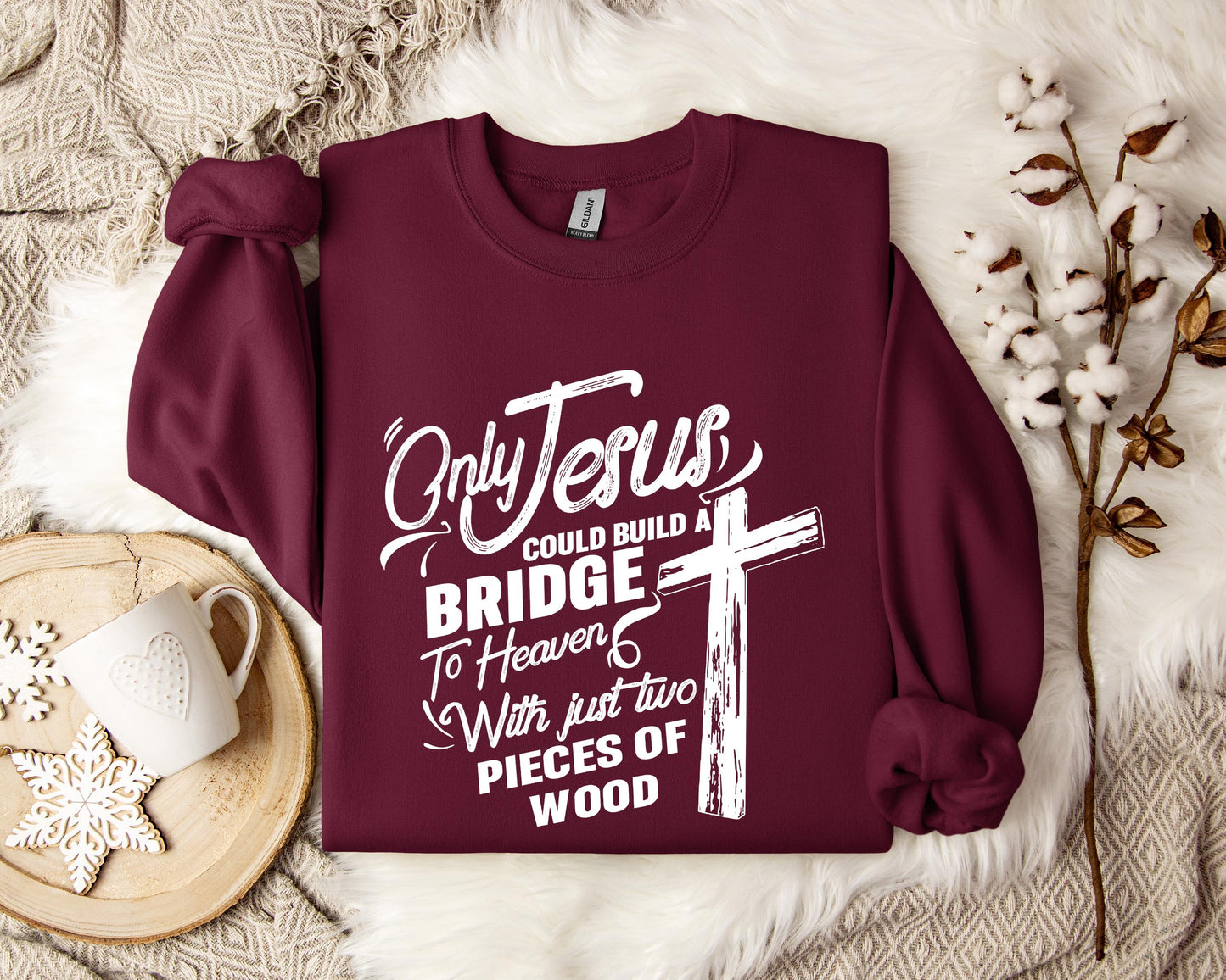Only Jesus Could Build A Bridge To Heaven 2 Sweatshirt