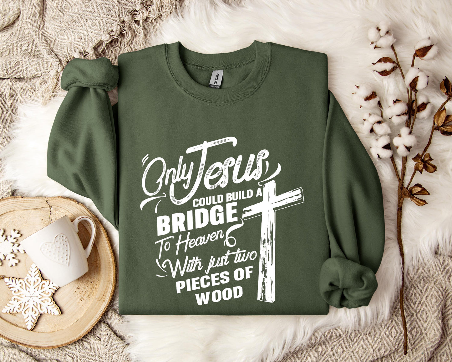 Only Jesus Could Build A Bridge To Heaven 2 Sweatshirt