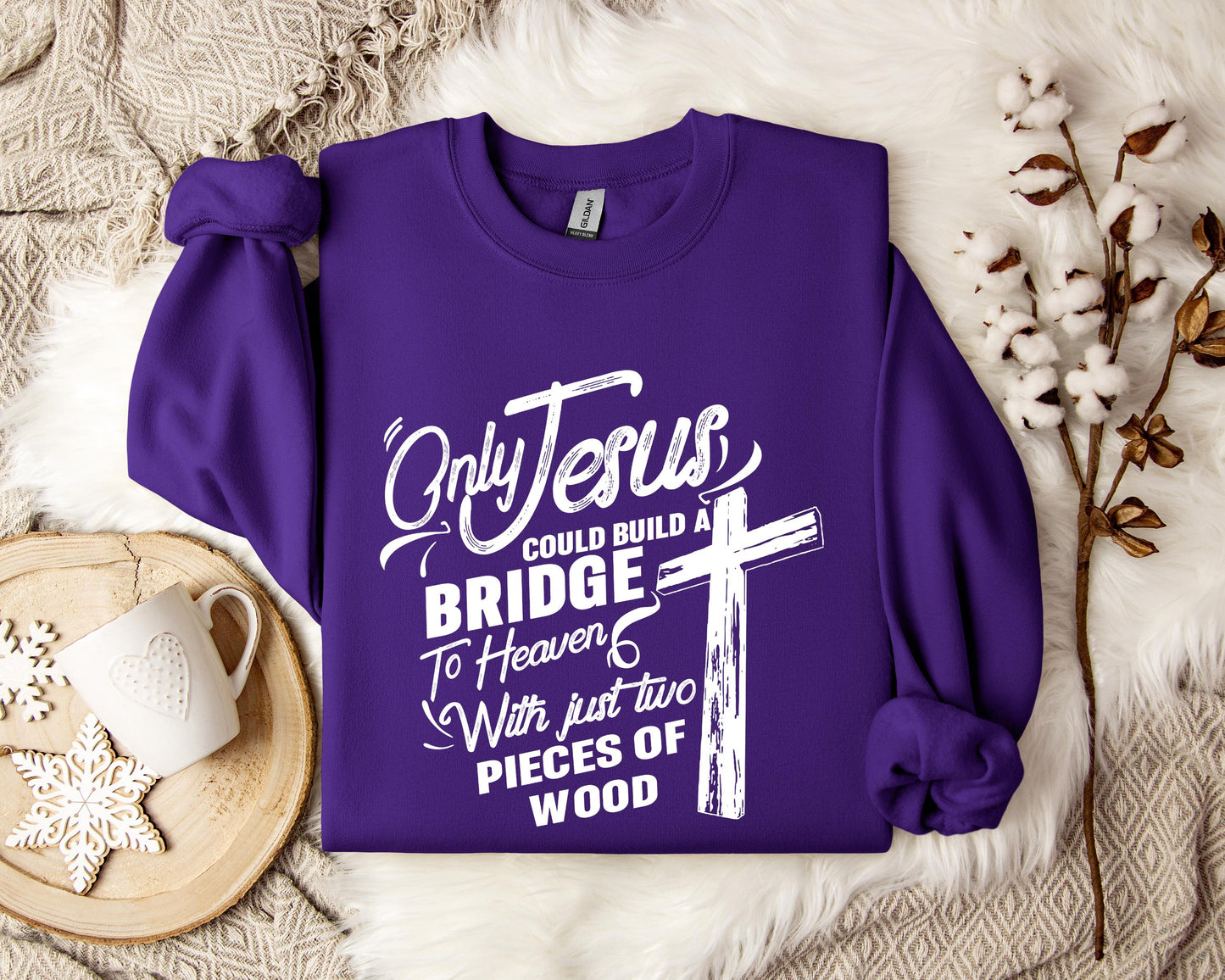 Only Jesus Could Build A Bridge To Heaven 2 Sweatshirt