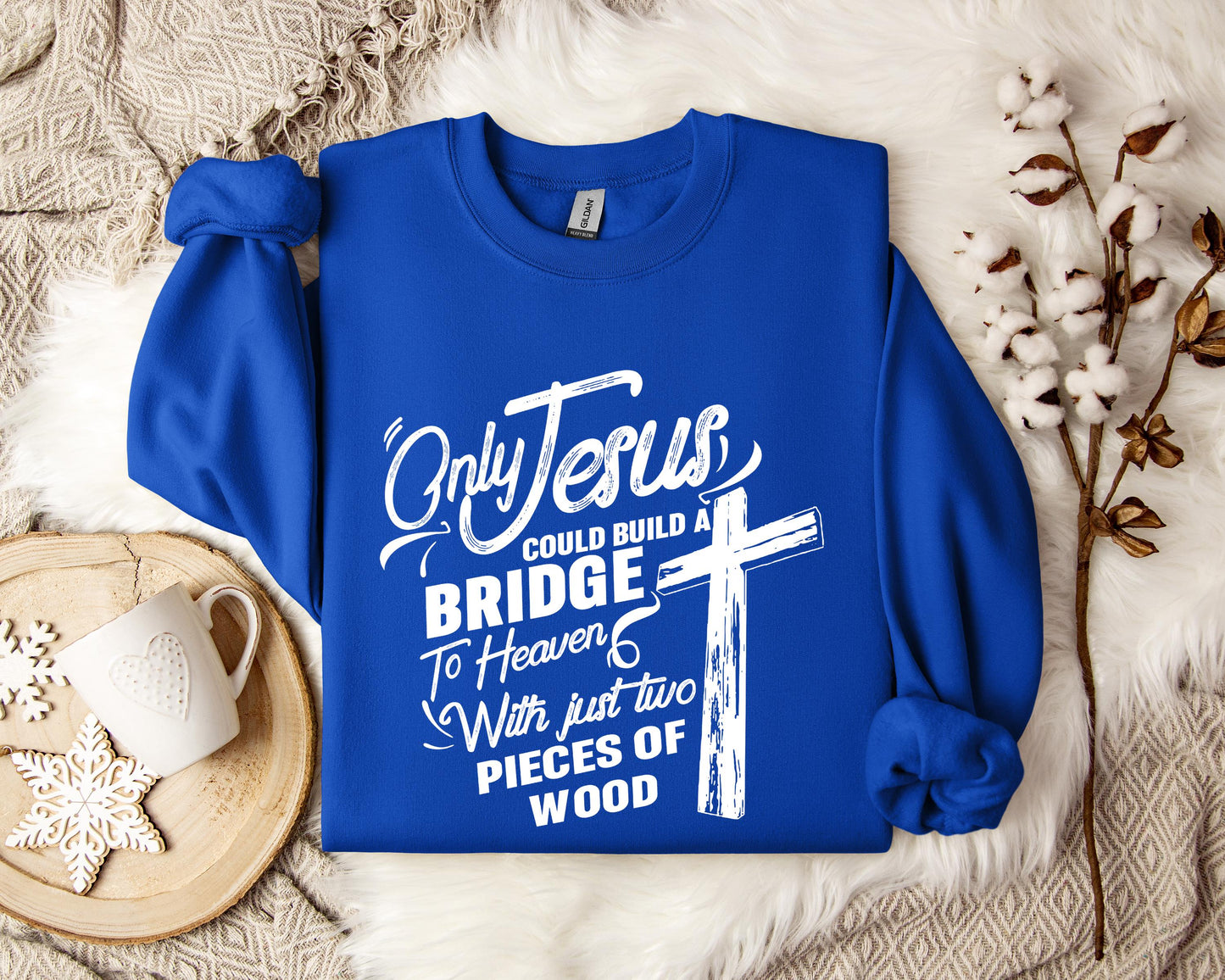 Only Jesus Could Build A Bridge To Heaven 2 Sweatshirt