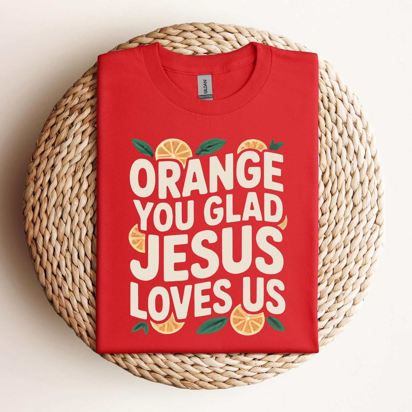 Orange You Glad Jesus Loves Us