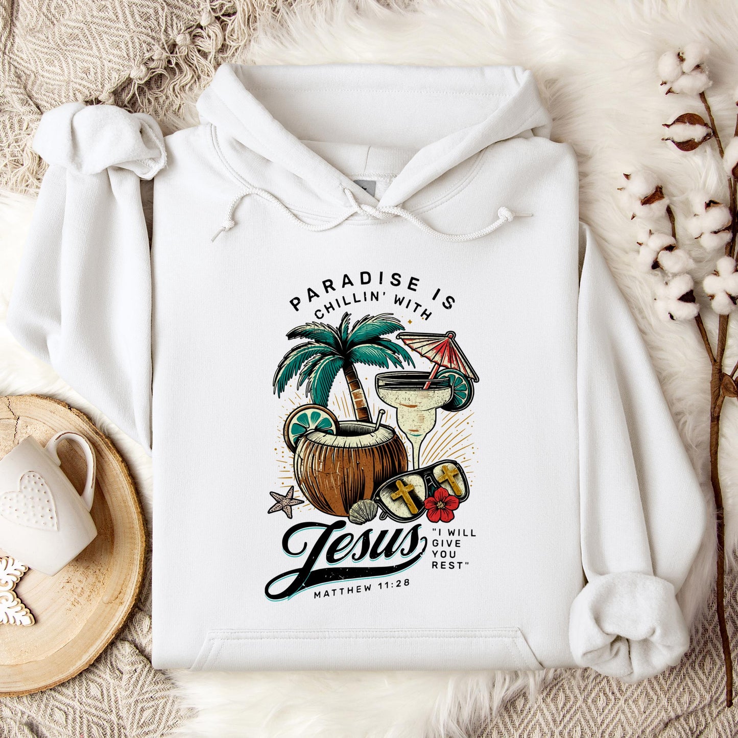 Paradise Is Chilling With Jesus Matthew 11.28 Hoodie