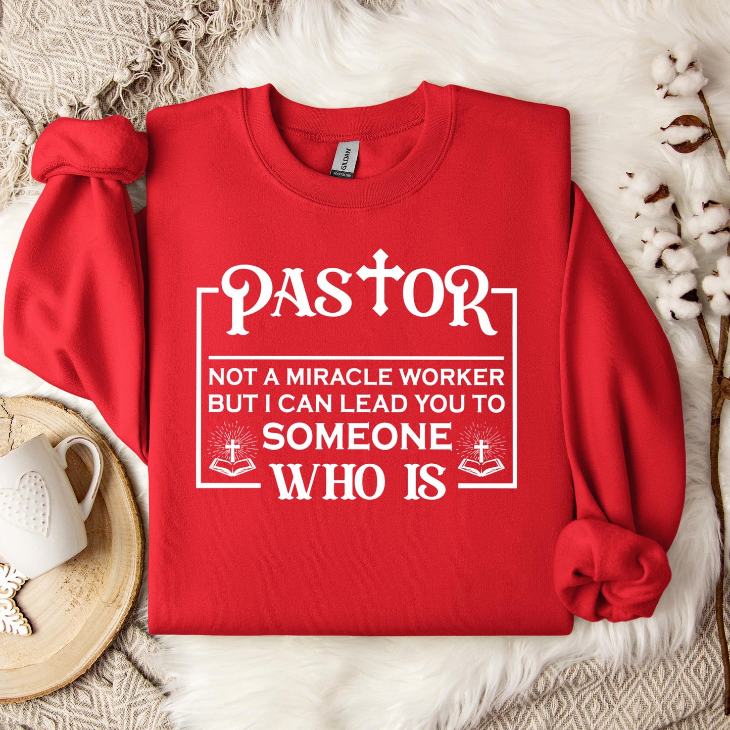 Pastor Not A Miracle Worker But I Can Lead You To Someone Who Is 01 Sweatshirt