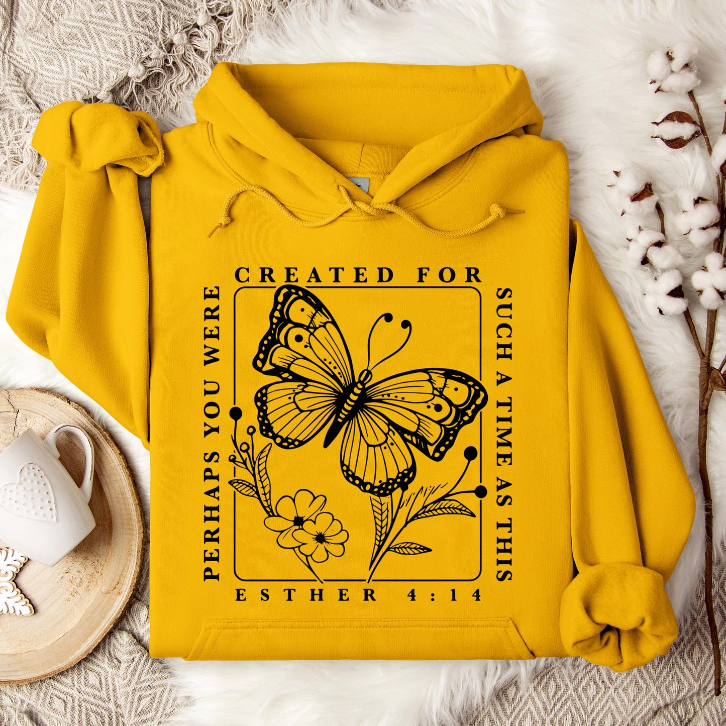 Perhaps You Were Created For Such A Time As This Esther 4.14 Hoodie