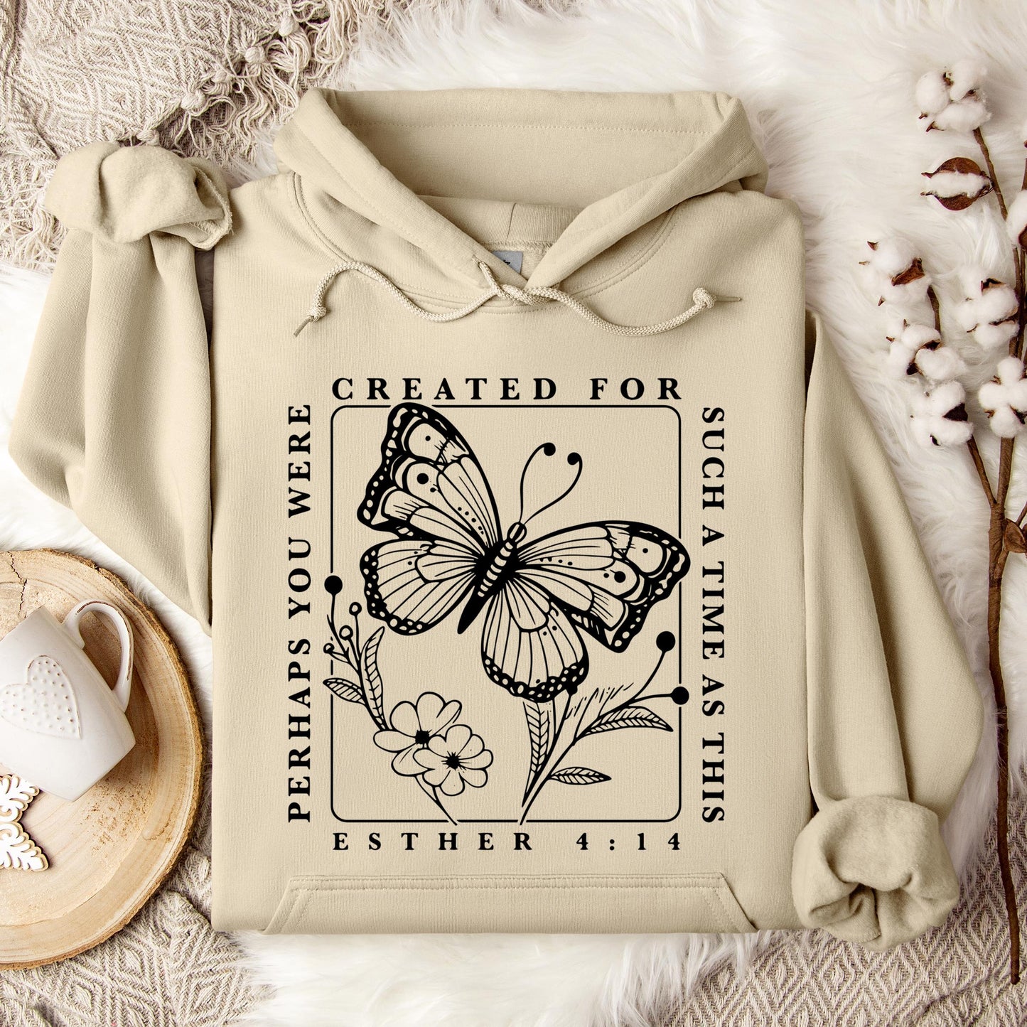 Perhaps You Were Created For Such A Time As This Esther 4.14 Hoodie