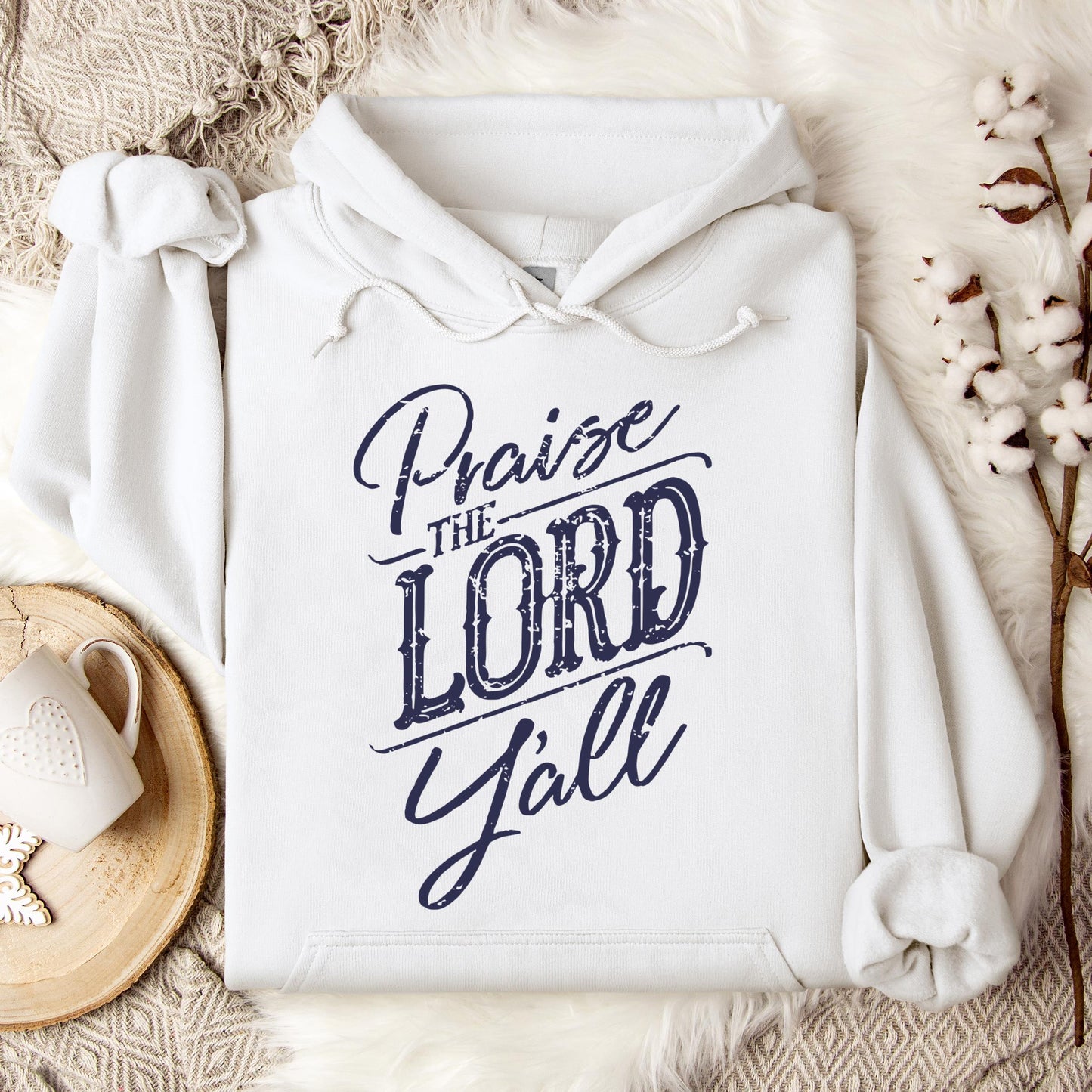 Praise The Lord Y'all Hoodie