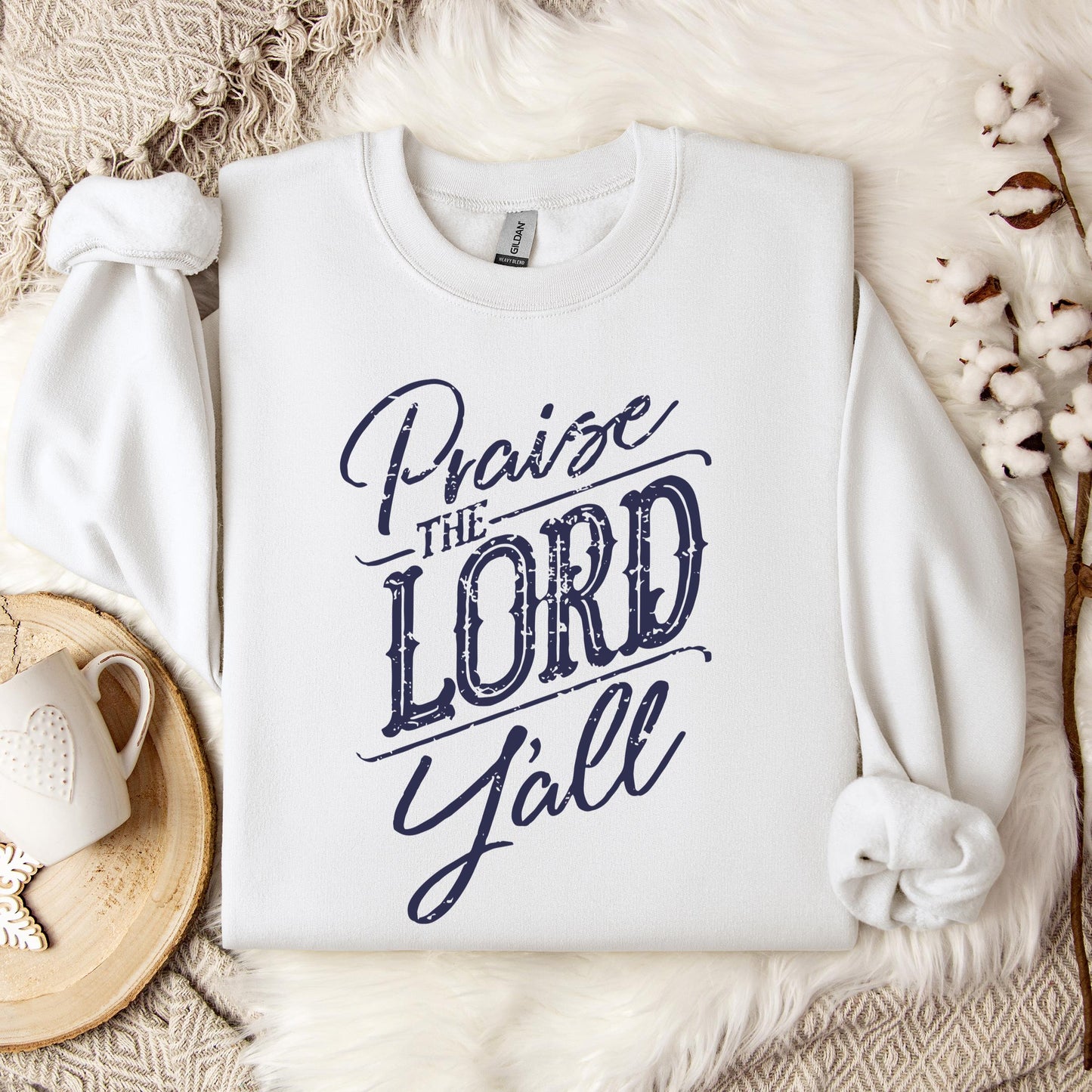 Praise The Lord Y'all Sweatshirt