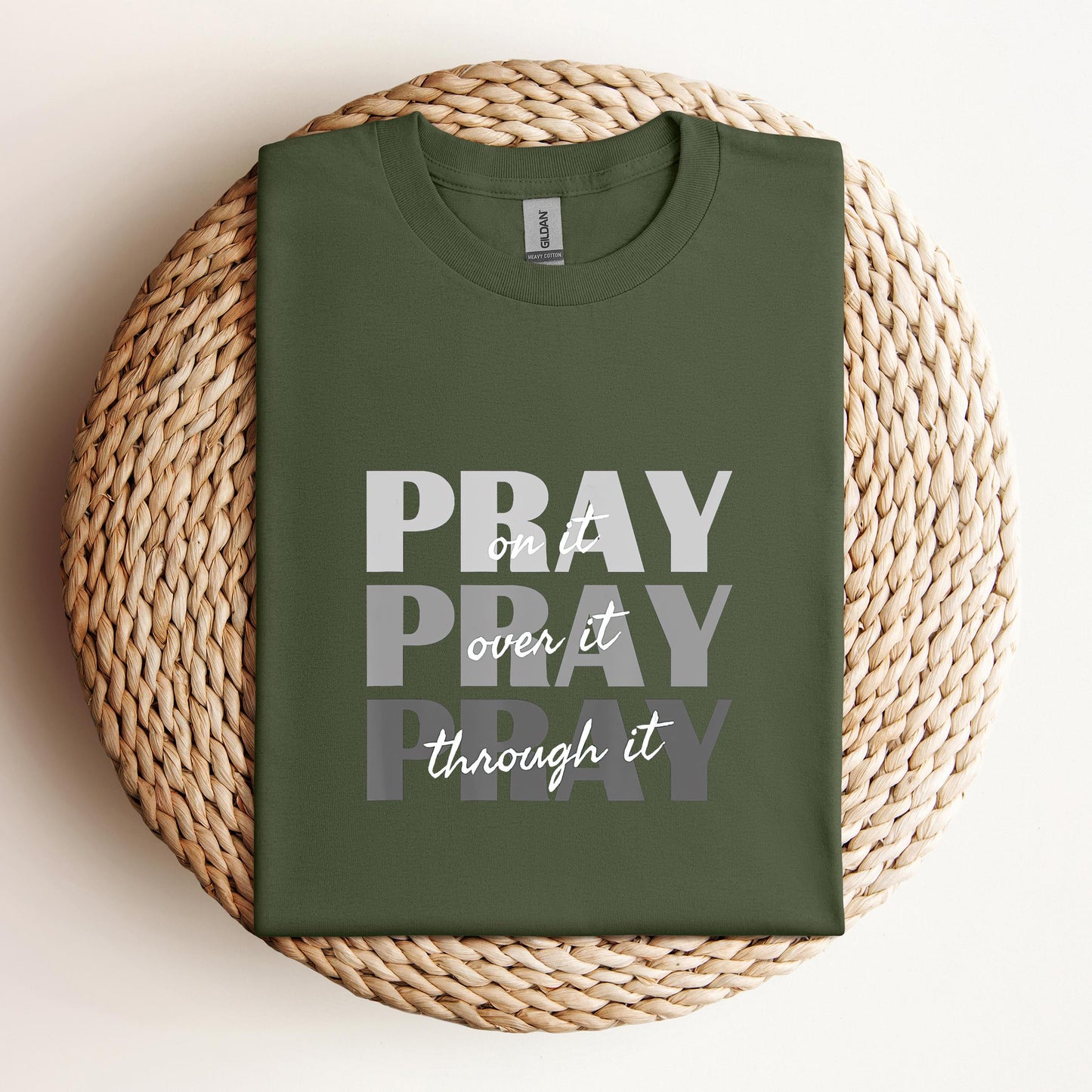 Pray On It Over It Through It 01