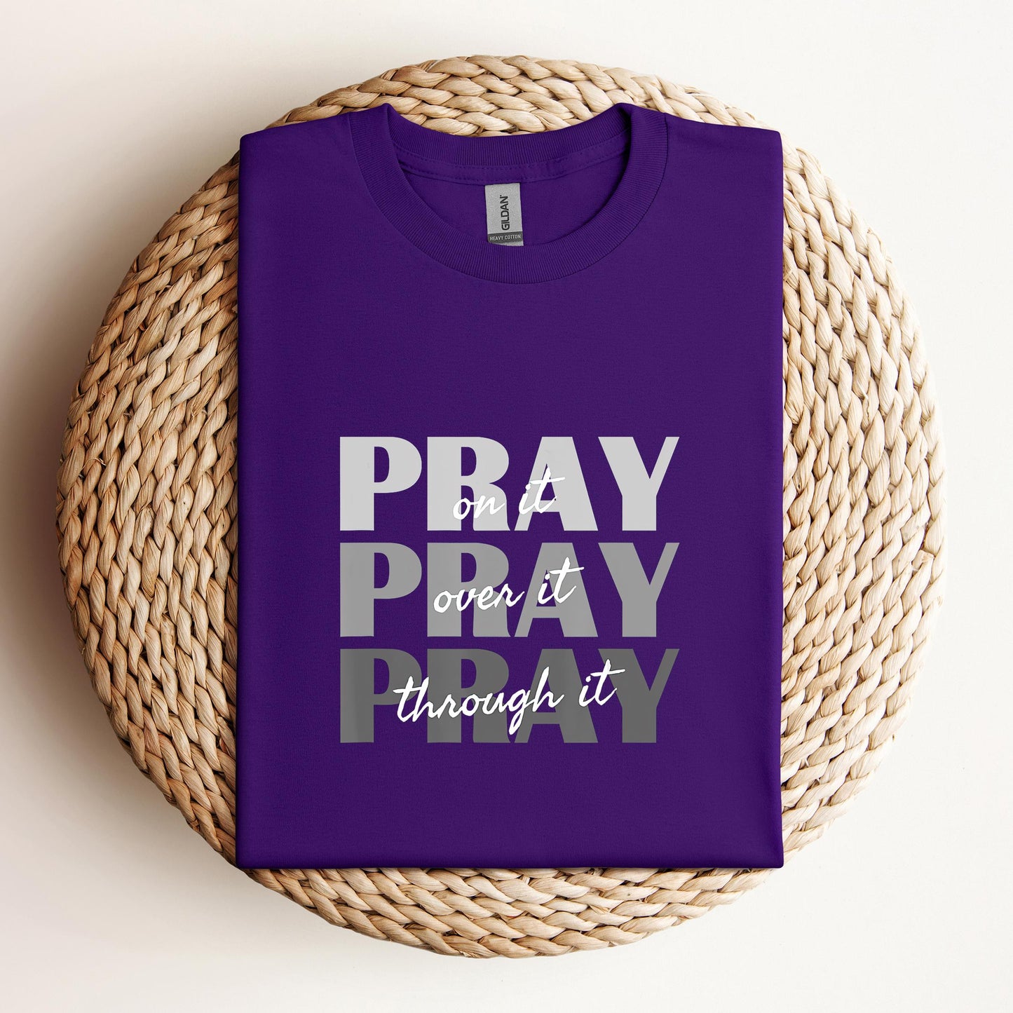 Pray On It Over It Through It 01