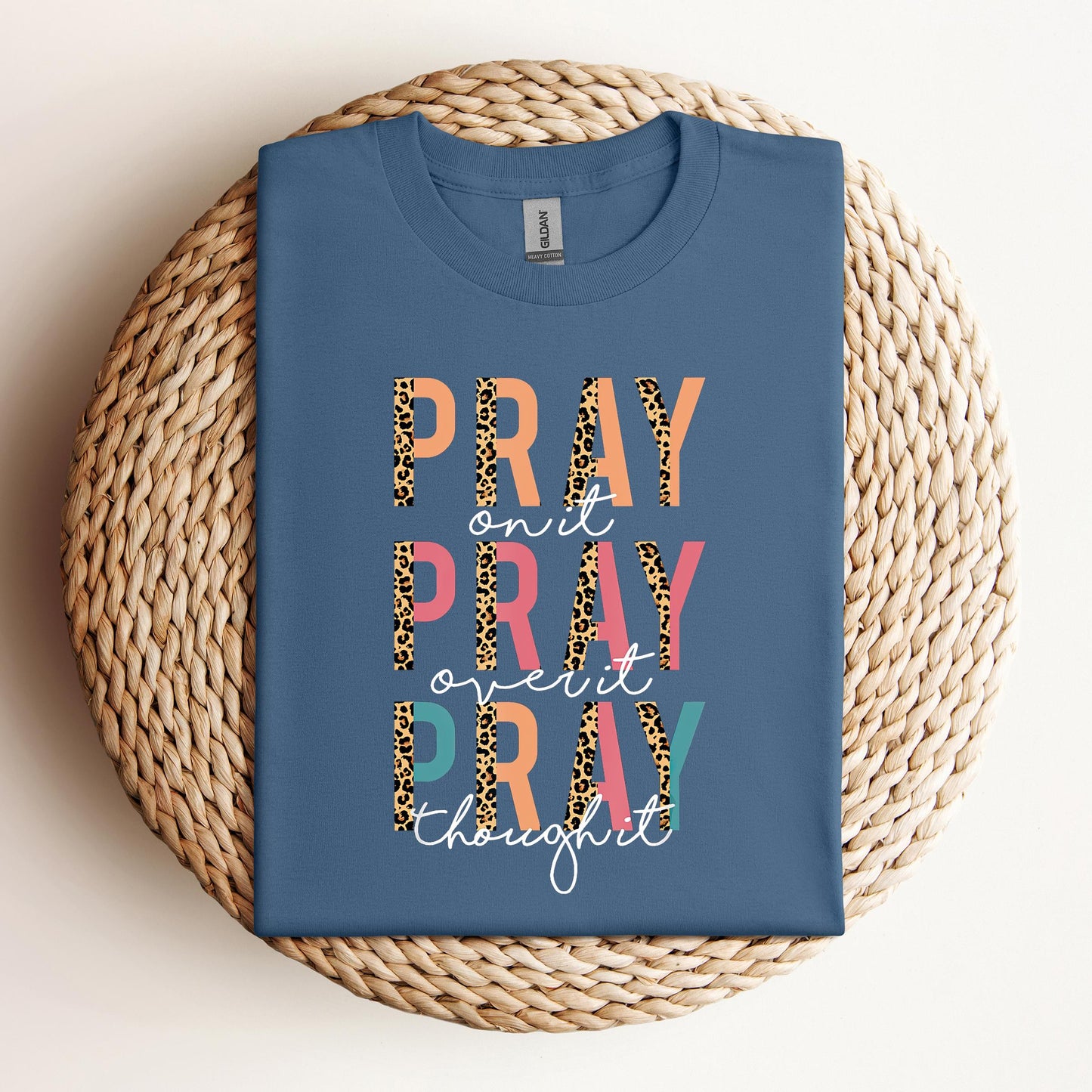 Pray On It Over It Through It 02
