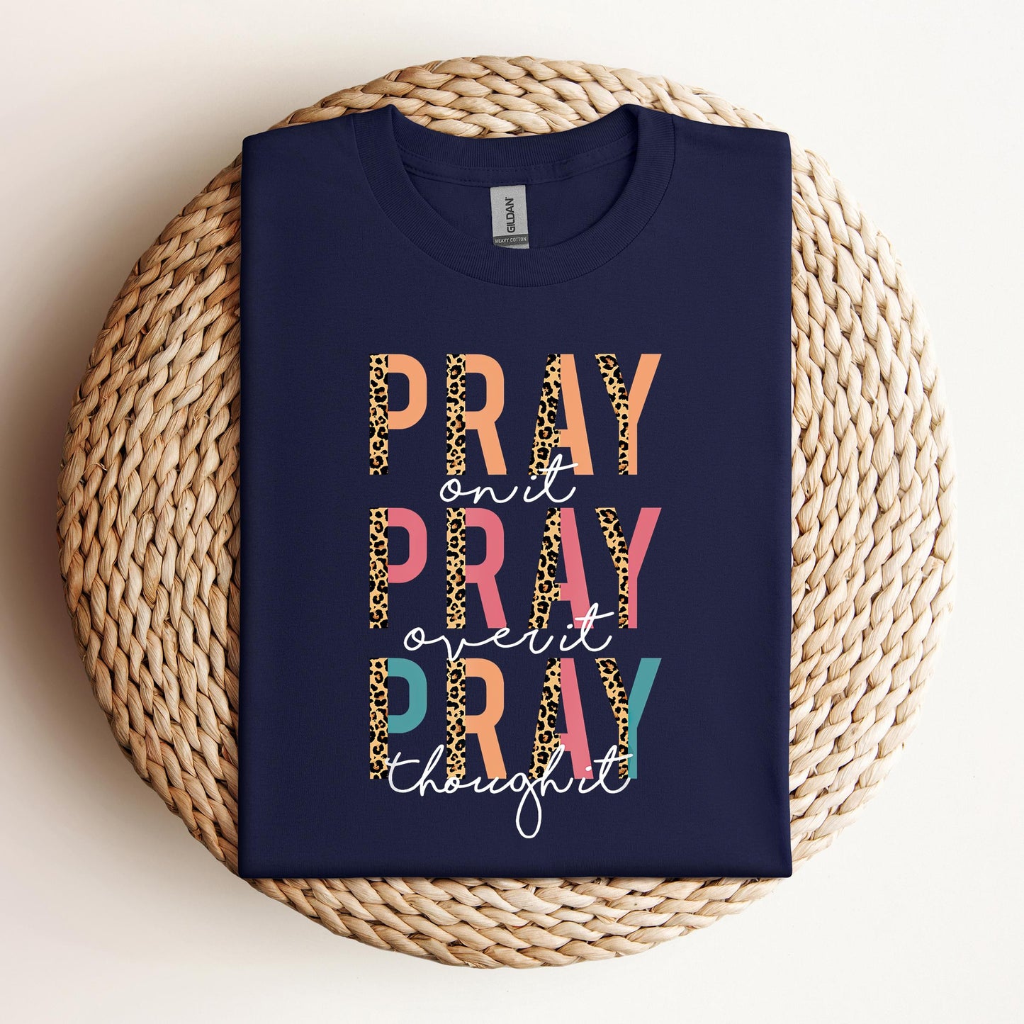Pray On It Over It Through It 02