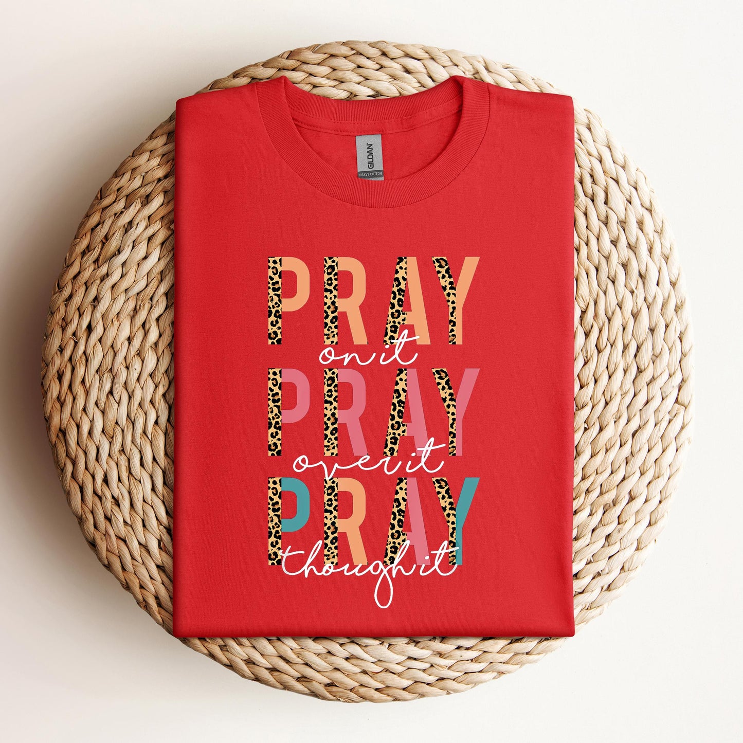 Pray On It Over It Through It 02
