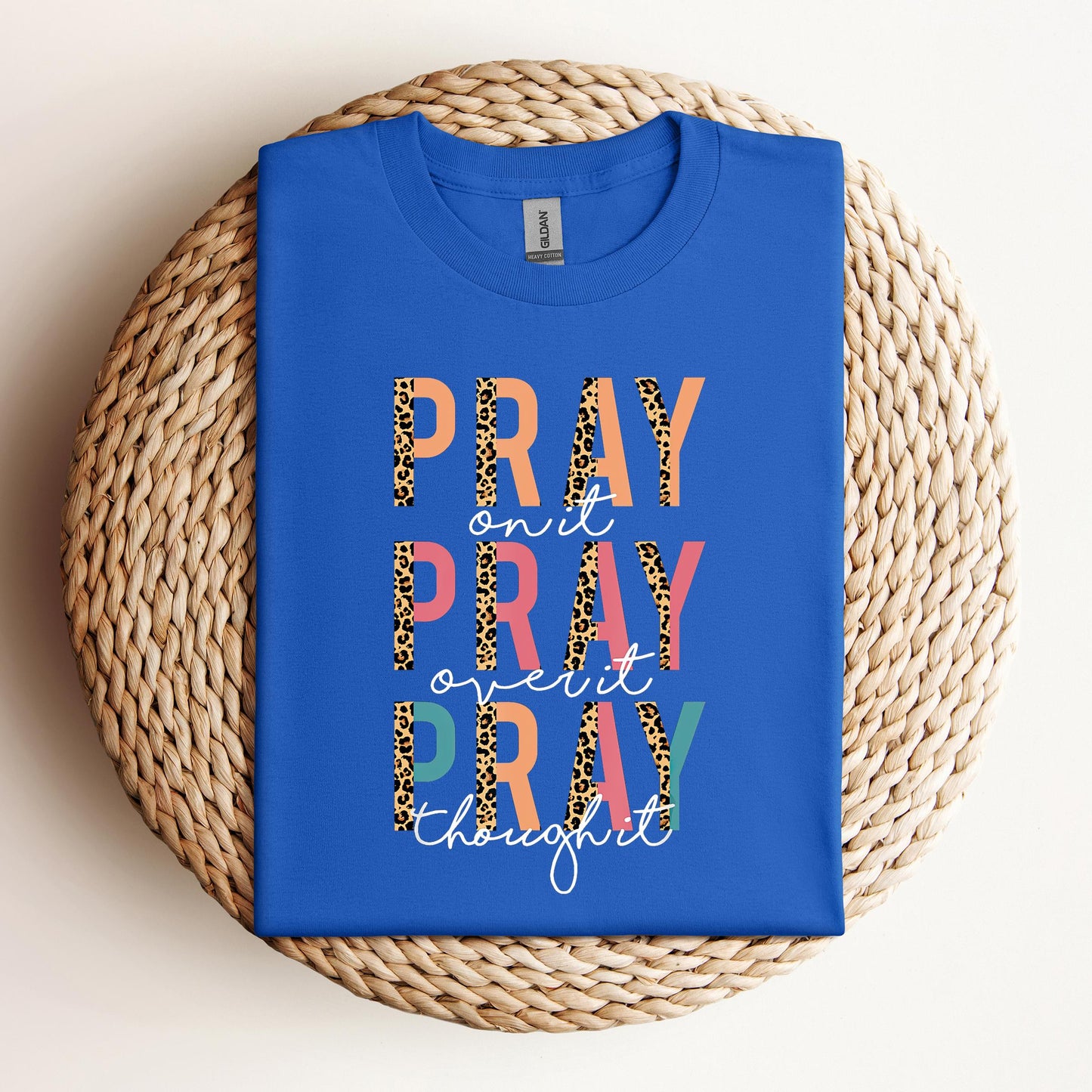 Pray On It Over It Through It 02
