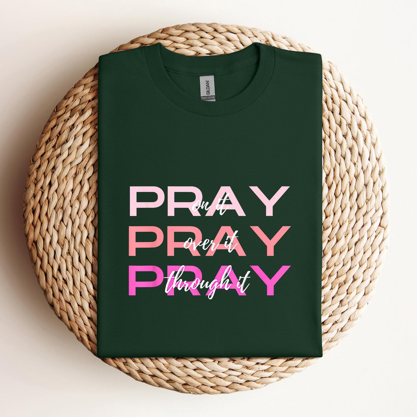 Pray On It Over It Through It 03