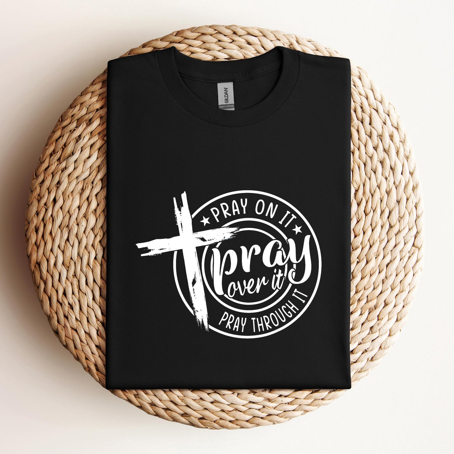 Pray On It Over It Through It 05