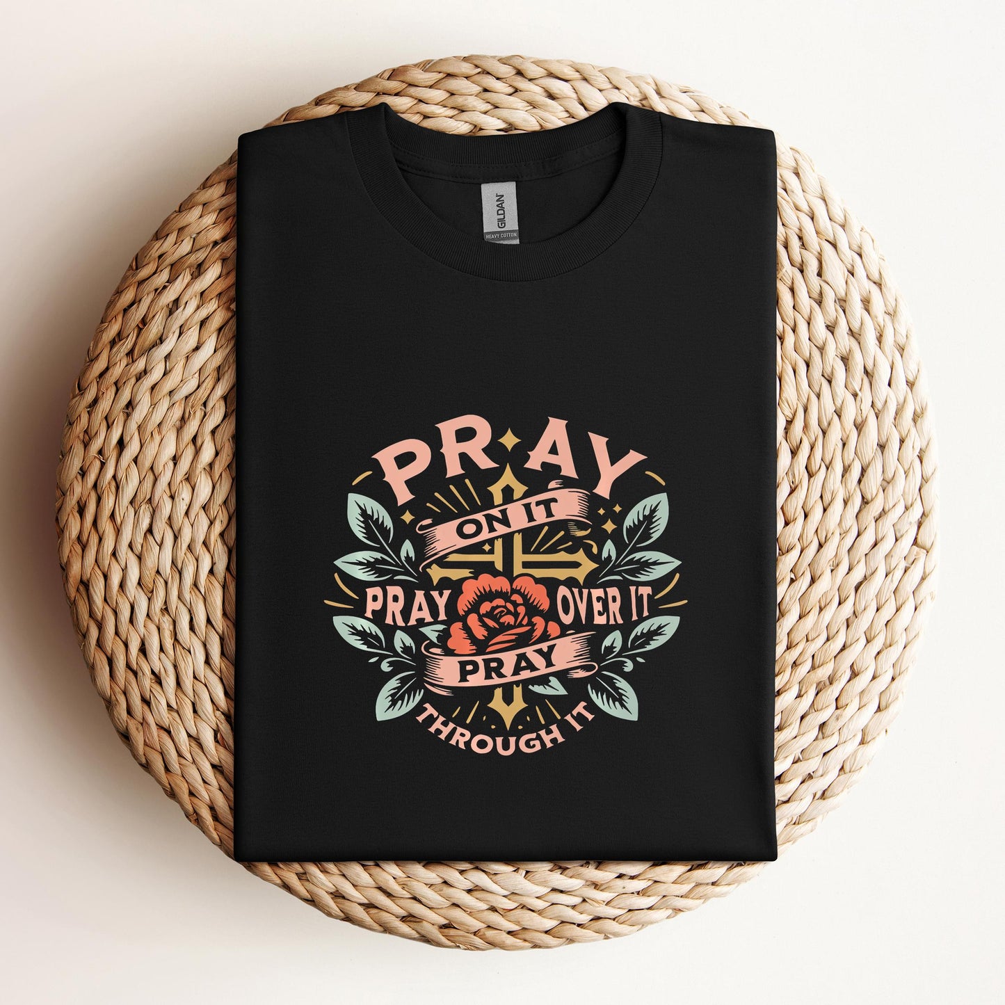 Pray On It Over It Through It 09