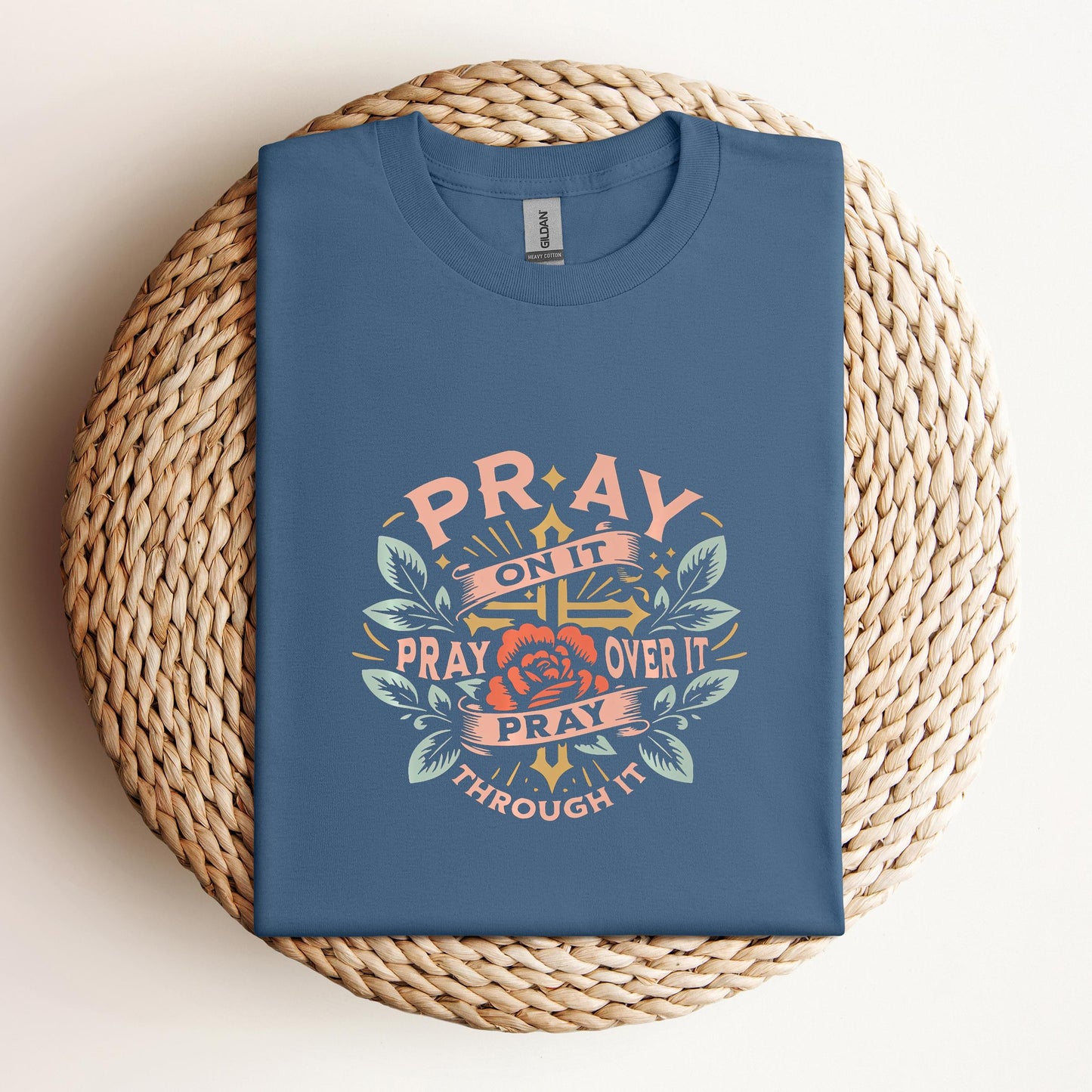 Pray On It Over It Through It 09