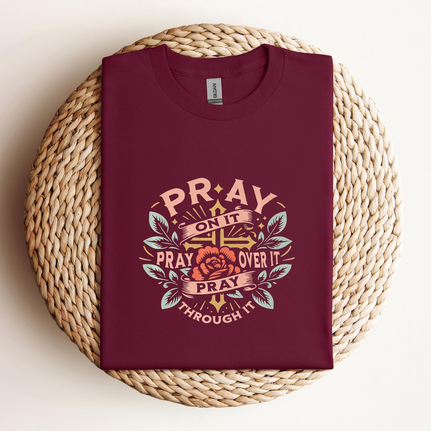 Pray On It Over It Through It 09