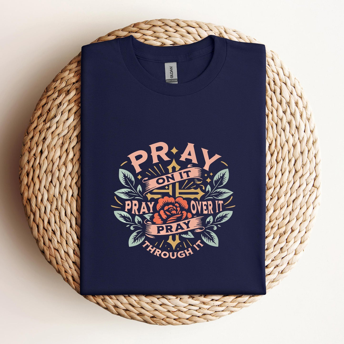 Pray On It Over It Through It 09
