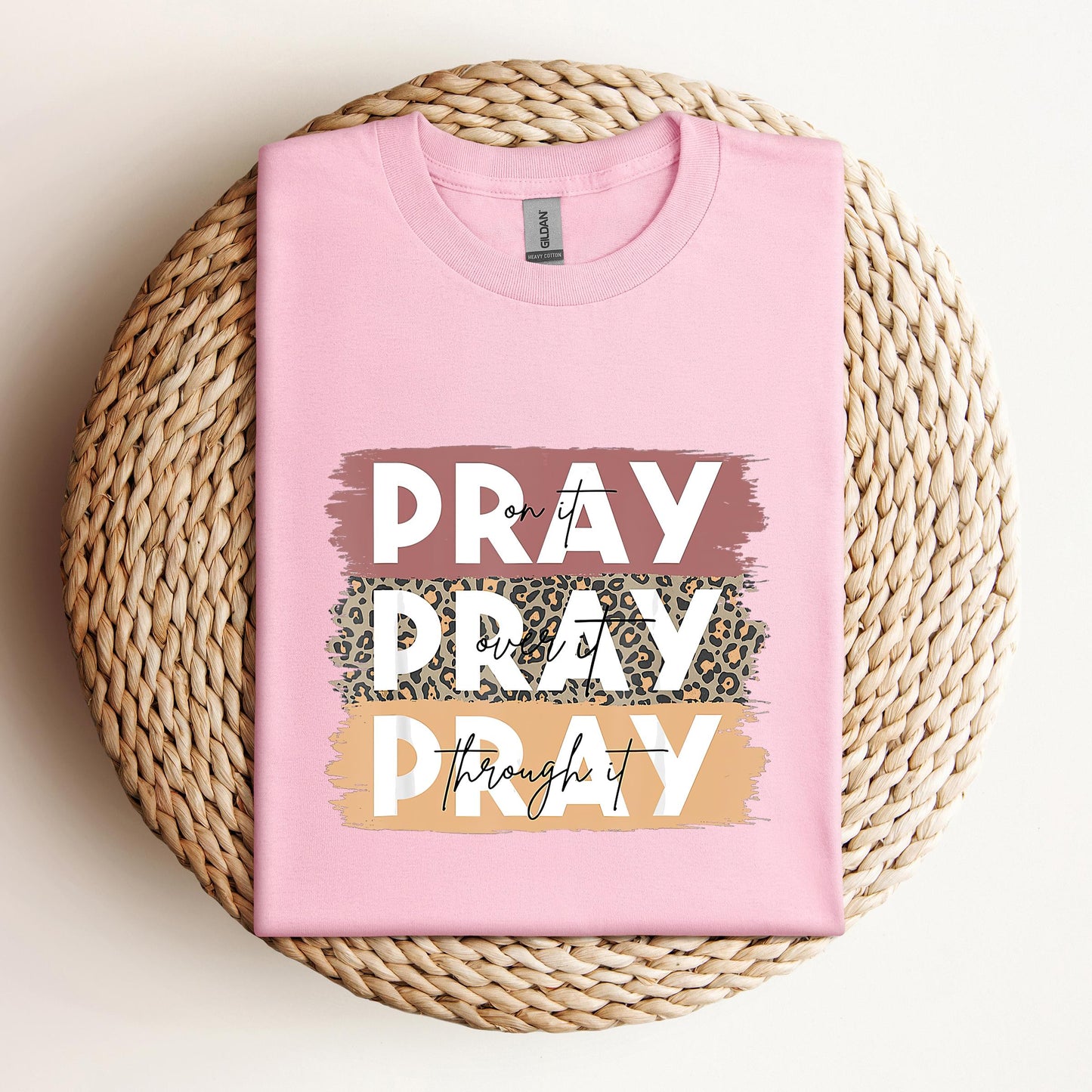 Pray On It Over It Through It 10
