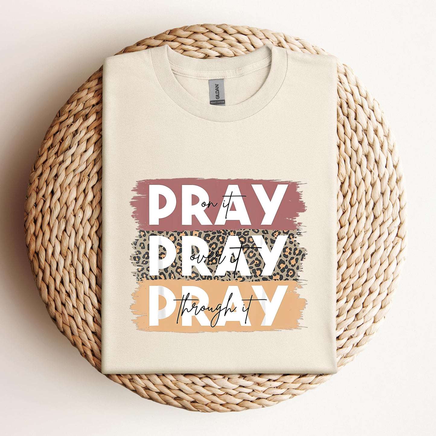 Pray On It Over It Through It 10