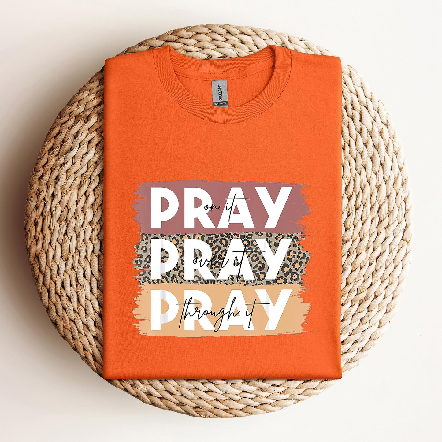Pray On It Over It Through It 10