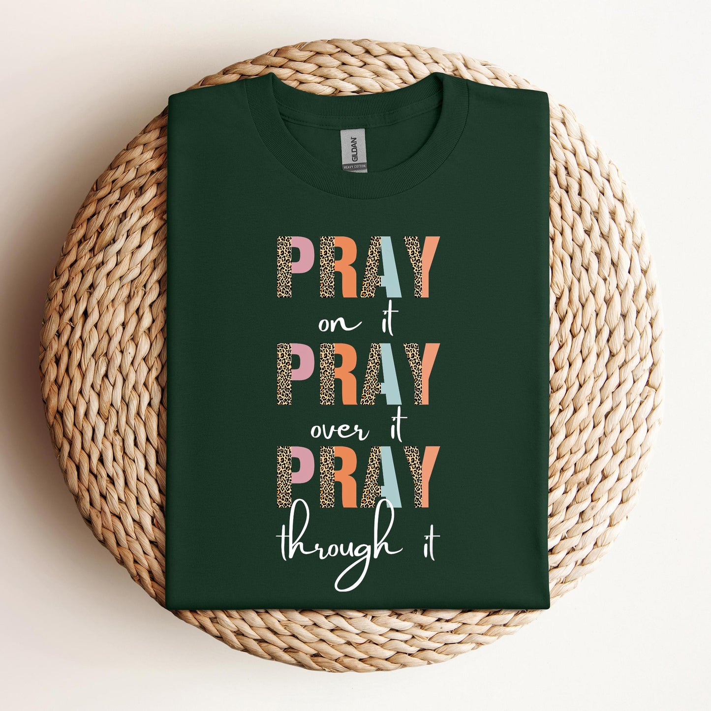 Pray On It Over It Through It 12