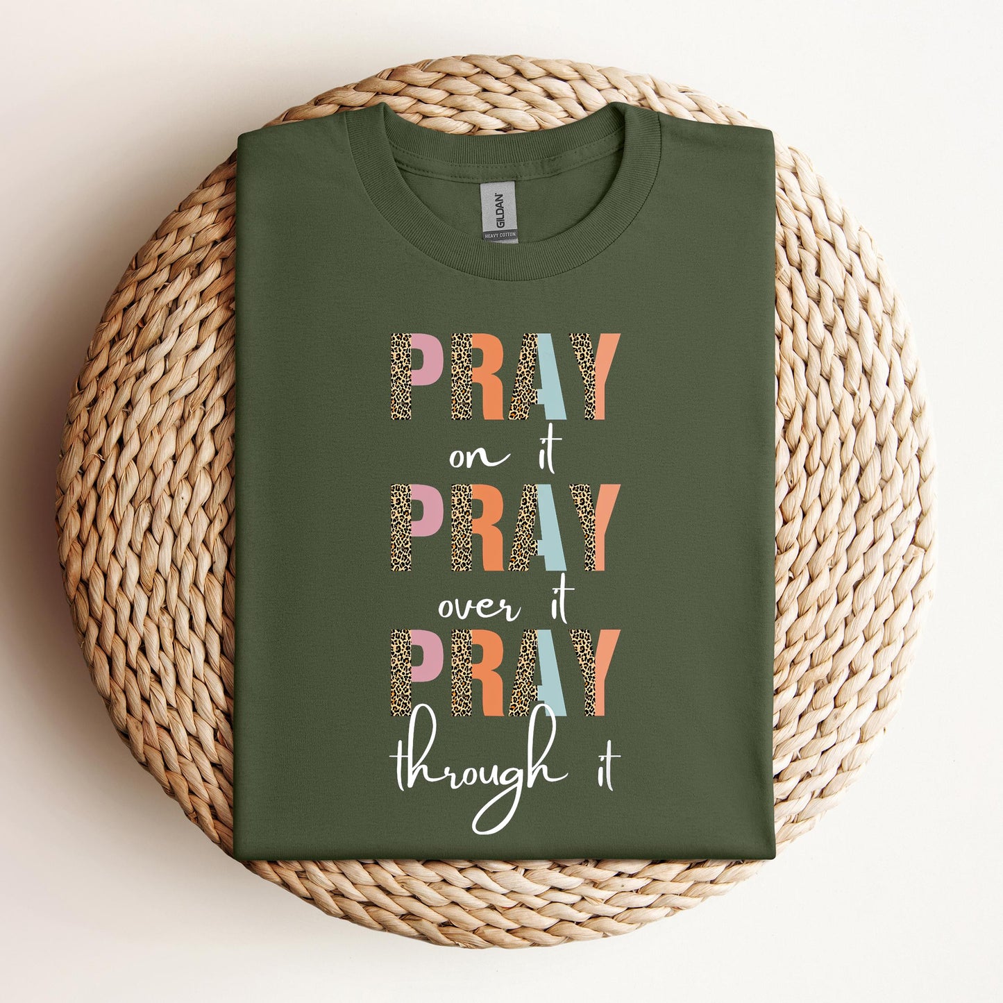 Pray On It Over It Through It 12