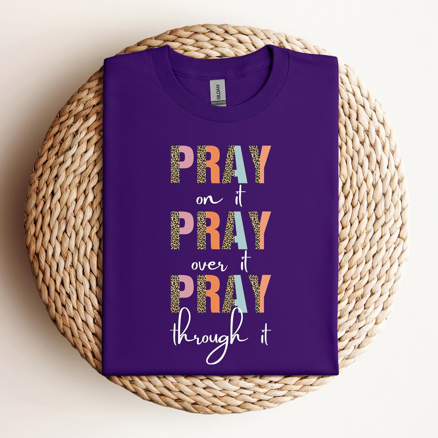 Pray On It Over It Through It 12