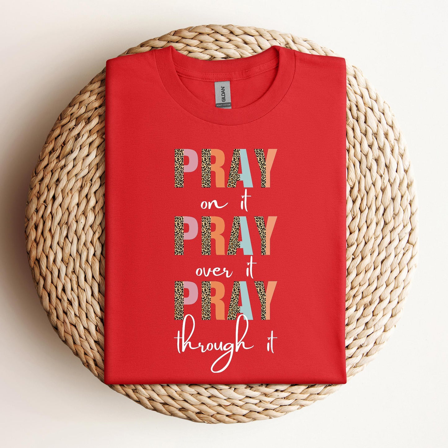 Pray On It Over It Through It 12