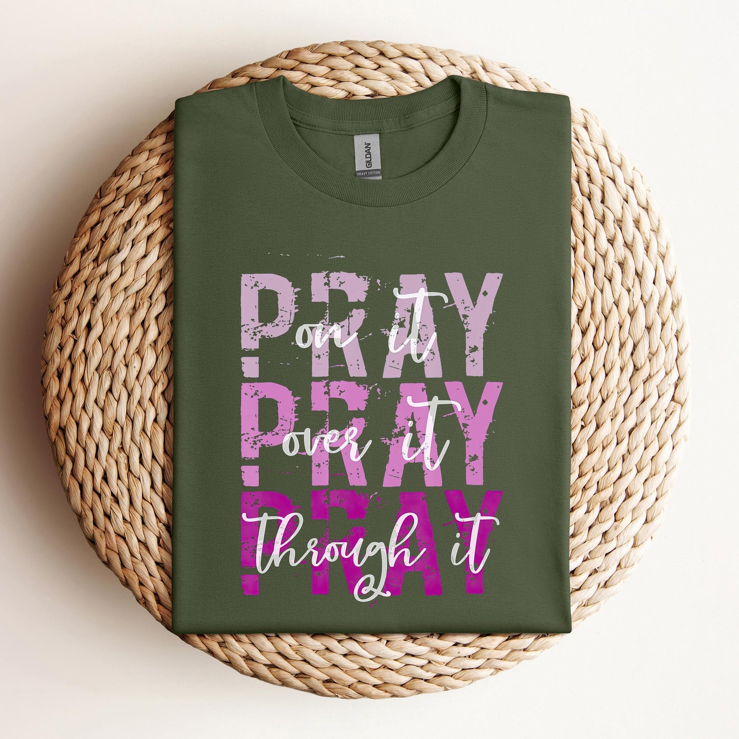 Pray On It Over It Through It 14