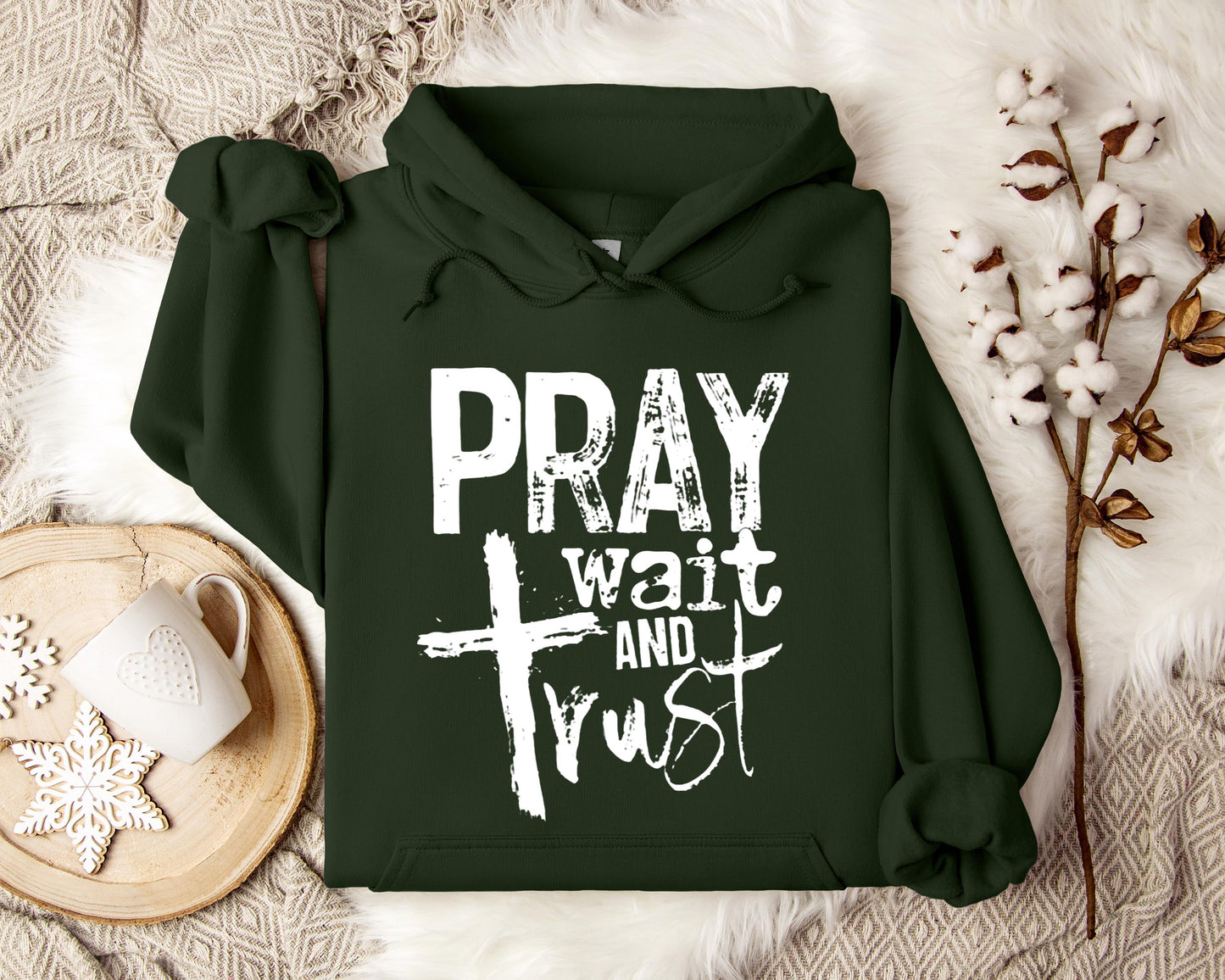 Pray Wait And Trust Hoodie