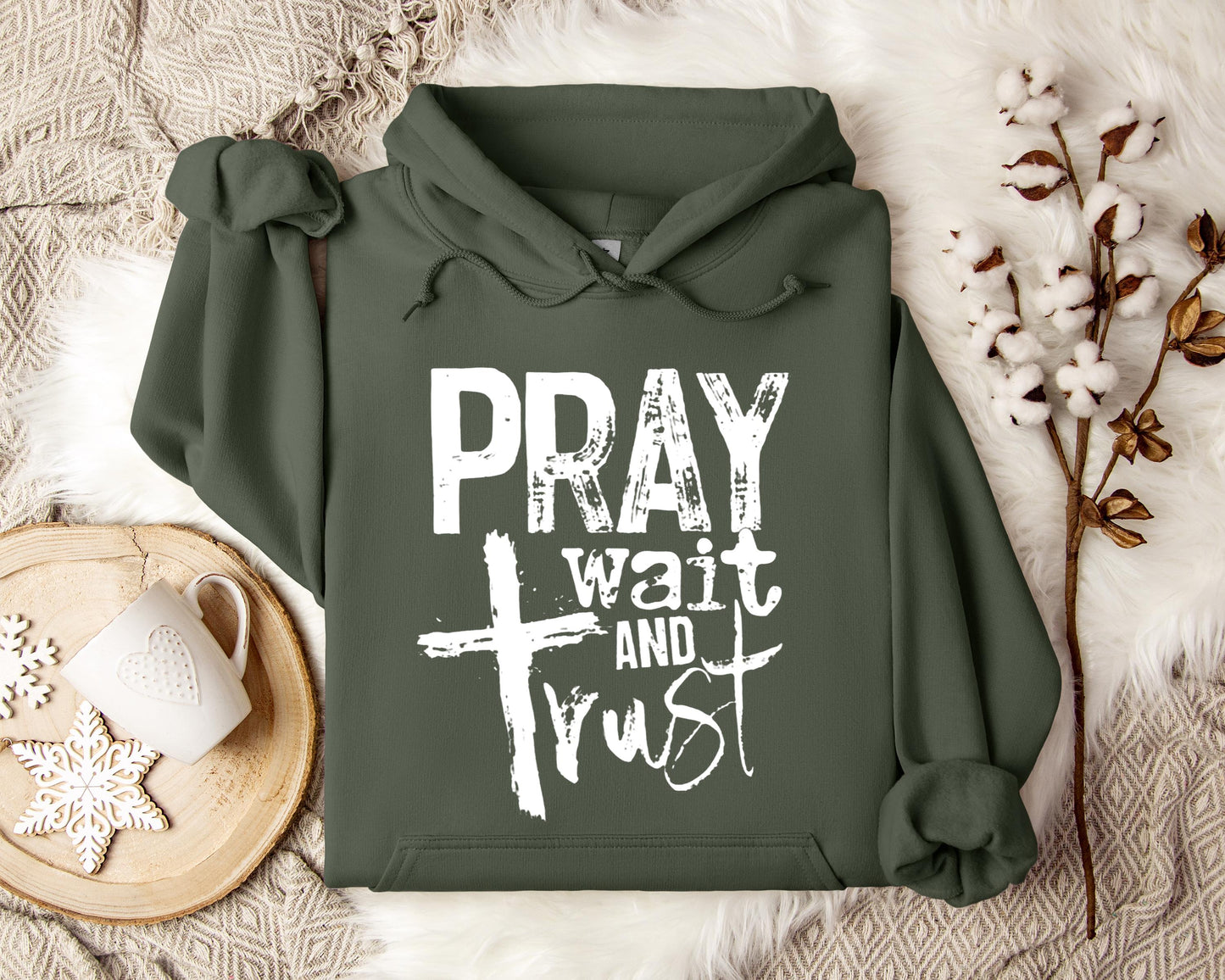 Pray Wait And Trust Hoodie