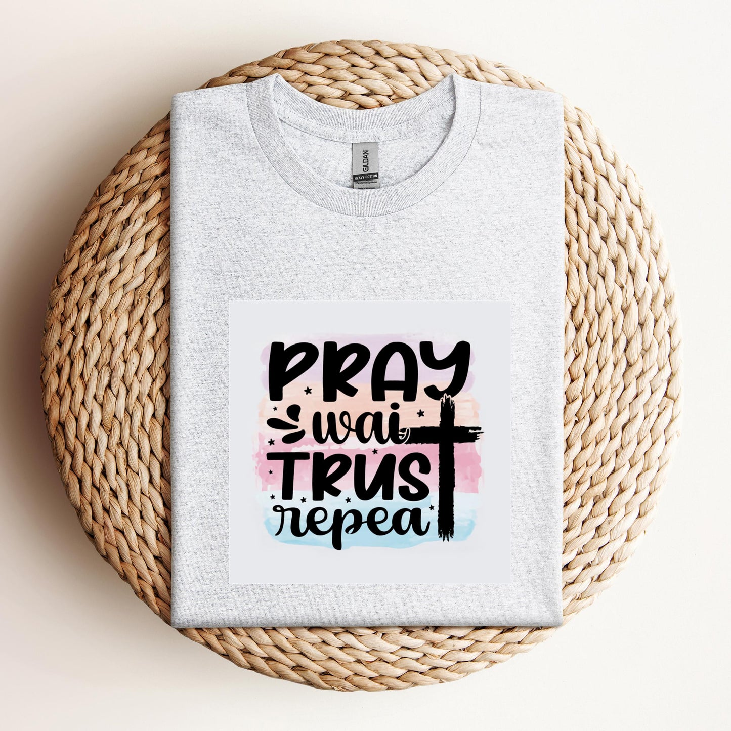 Pray Wait Trust Repeat