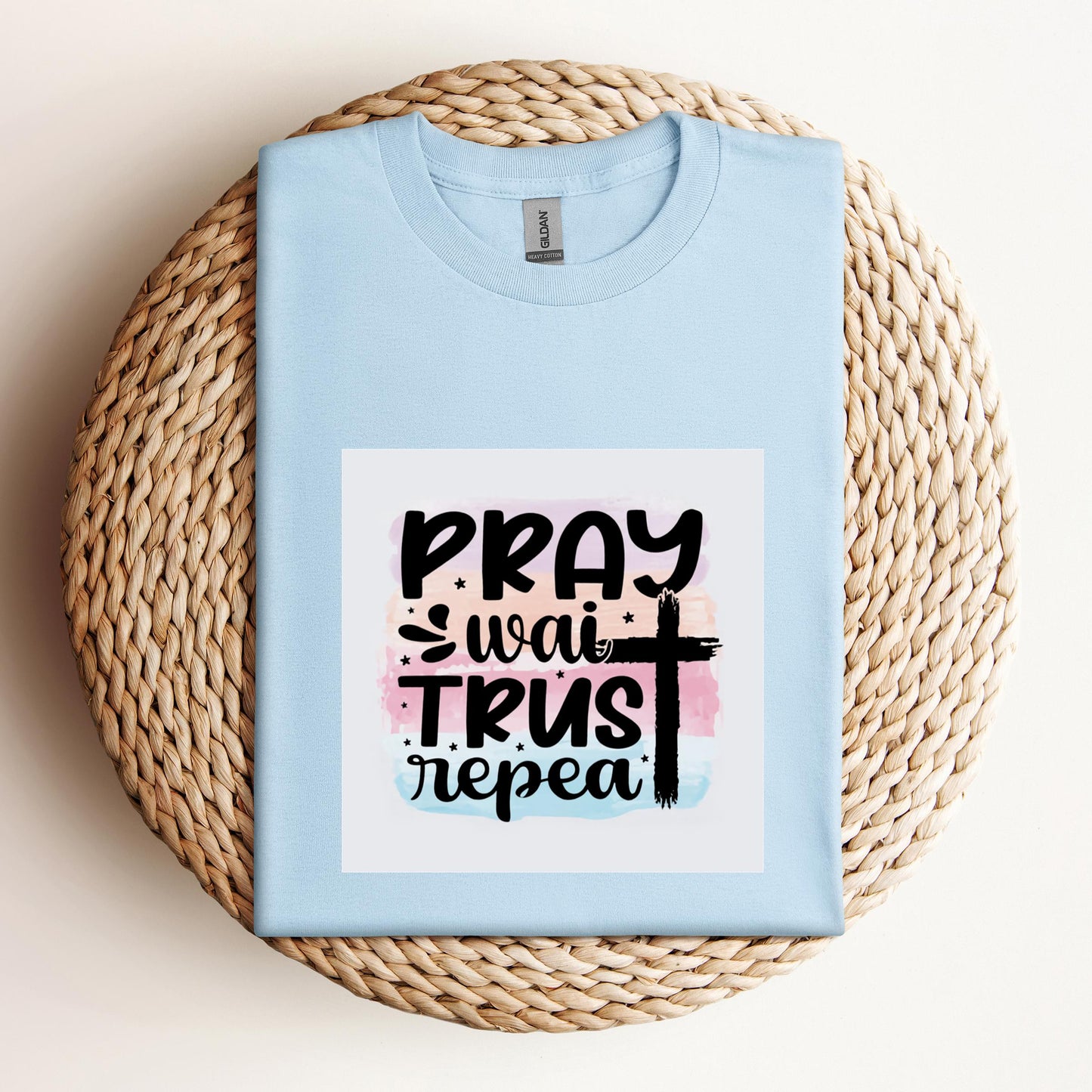 Pray Wait Trust Repeat