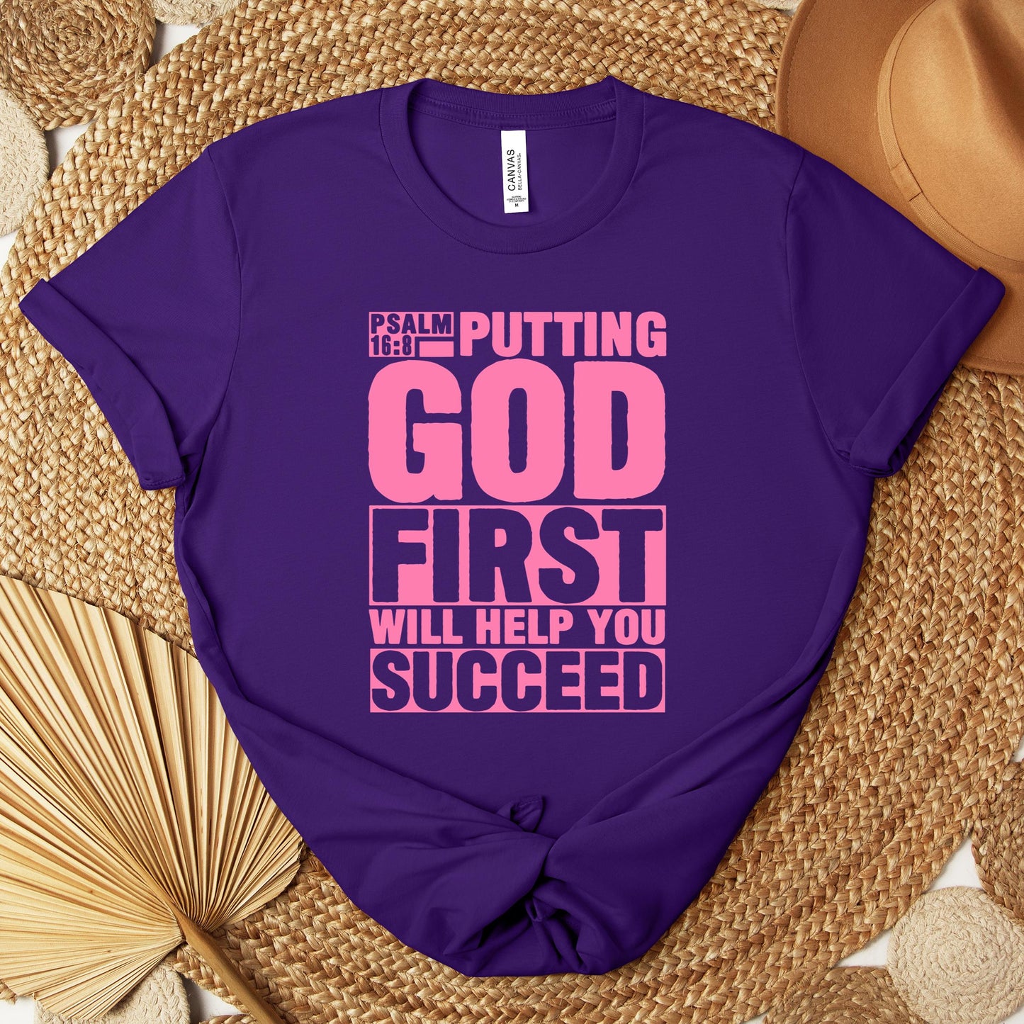 Putting God First Will Help You Succeed Psalm 16.8 Premium T-shirt