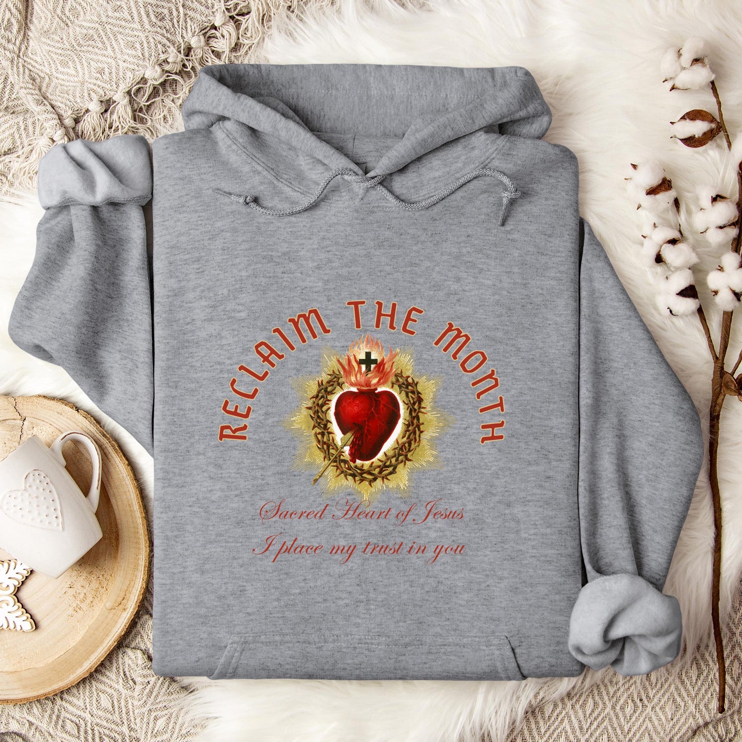 Reclaim The Month Sacred Heart Of Jesus I Place My Trust In You Hoodie