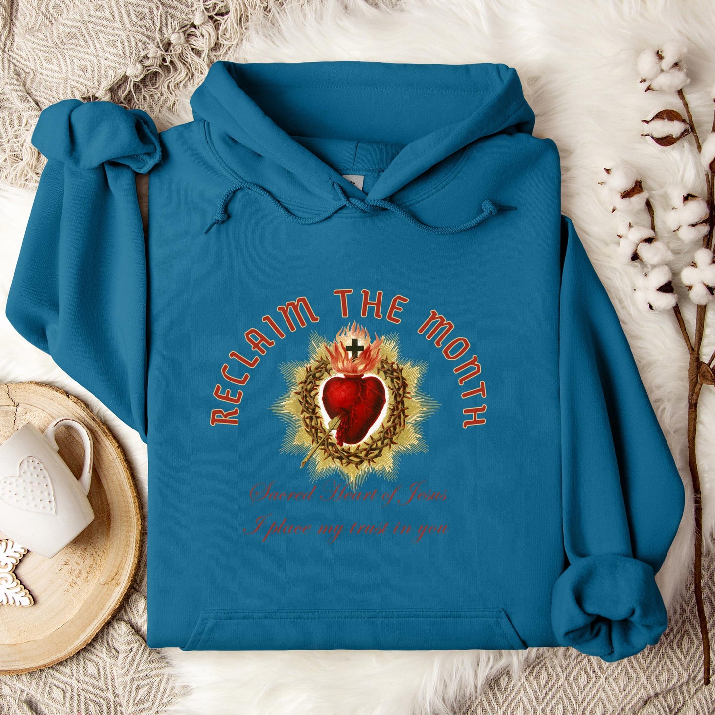 Reclaim The Month Sacred Heart Of Jesus I Place My Trust In You Hoodie
