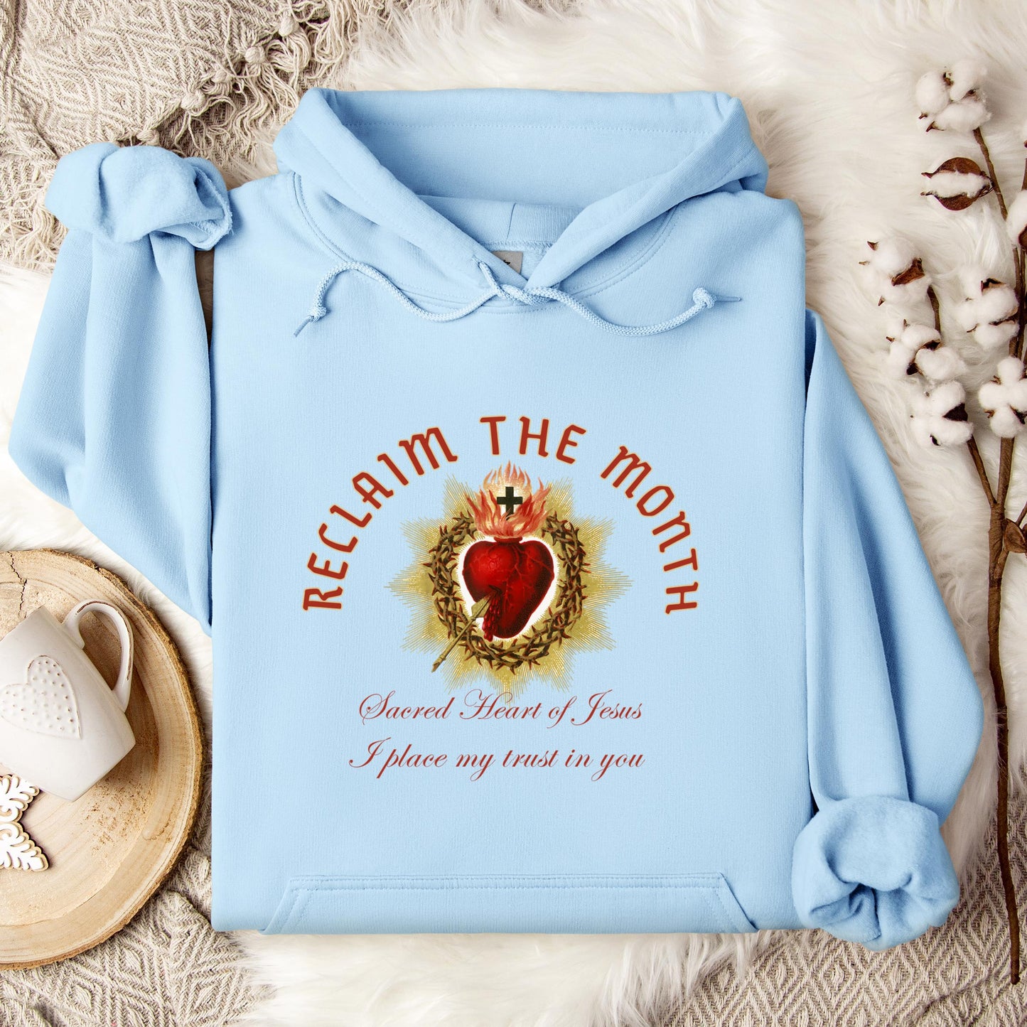 Reclaim The Month Sacred Heart Of Jesus I Place My Trust In You Hoodie