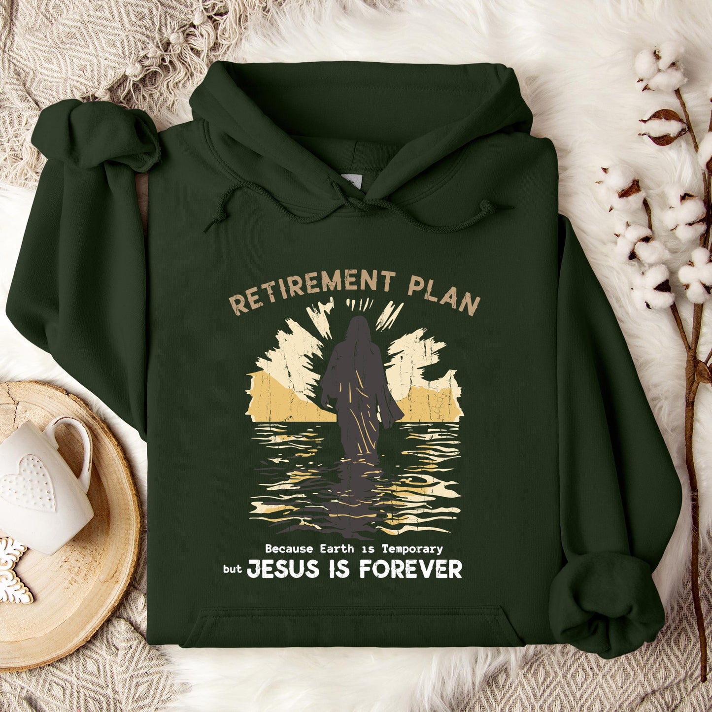 Retirement Plan Because Earth Is Temporary But Jesus Is Forever Hoodie