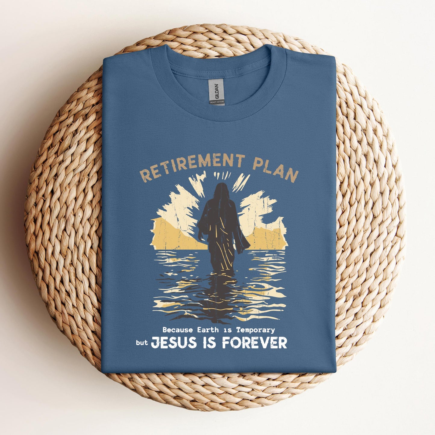 Retirement Plan Because Earth Is Temporary But Jesus Is Forever