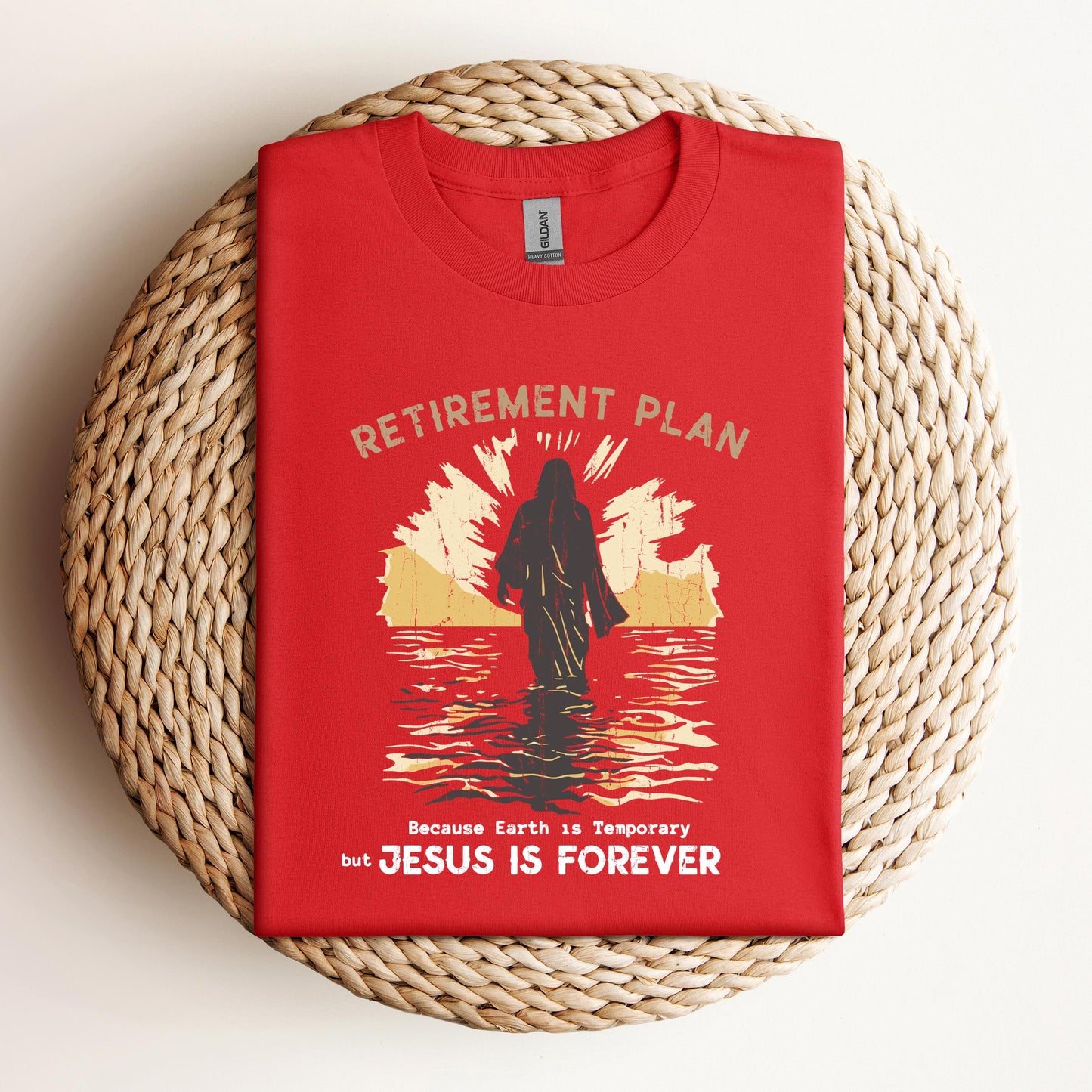 Retirement Plan Because Earth Is Temporary But Jesus Is Forever