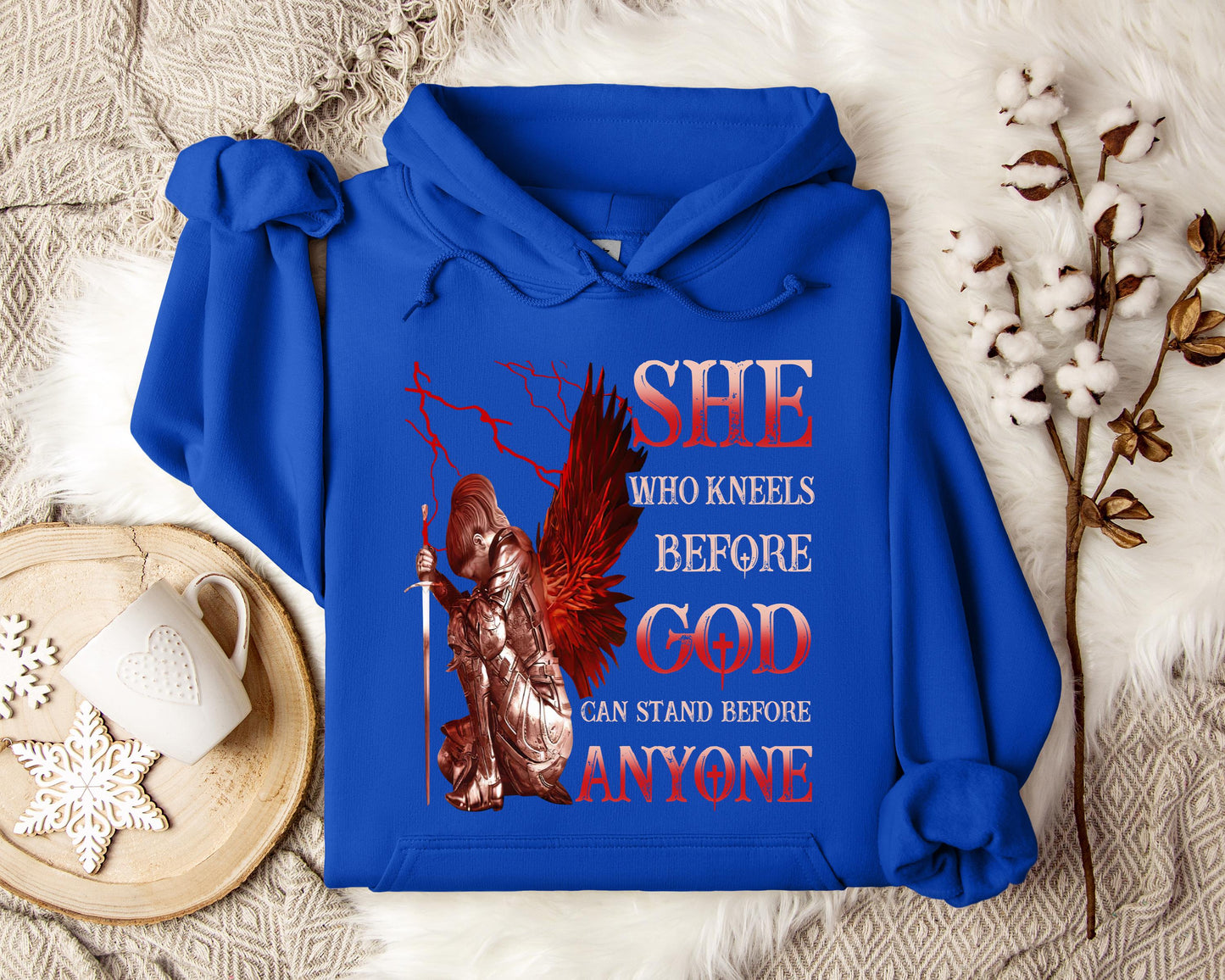 She Who Kneels Before God Can Stand Before Anyone Hoodie