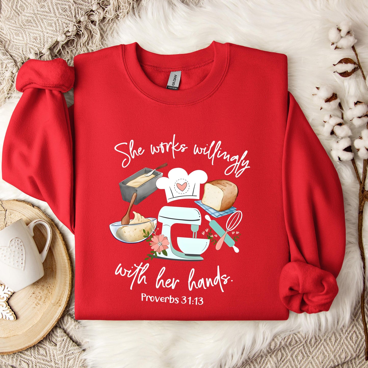 She Works Willingly With Her Hands Proverbs 31.13 01 Sweatshirt