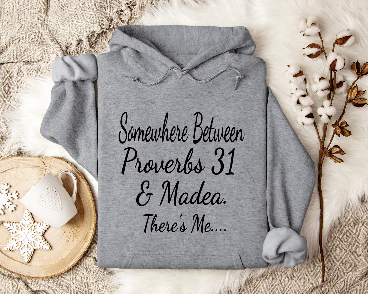Somewhere Between Proverbs 31 And Madea There's Me