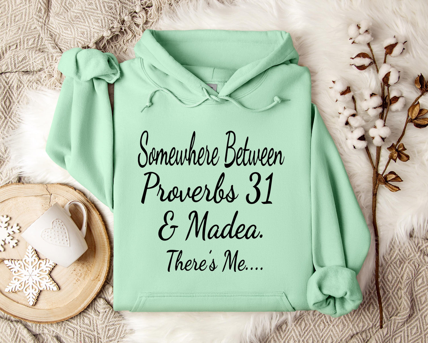 Somewhere Between Proverbs 31 And Madea There's Me
