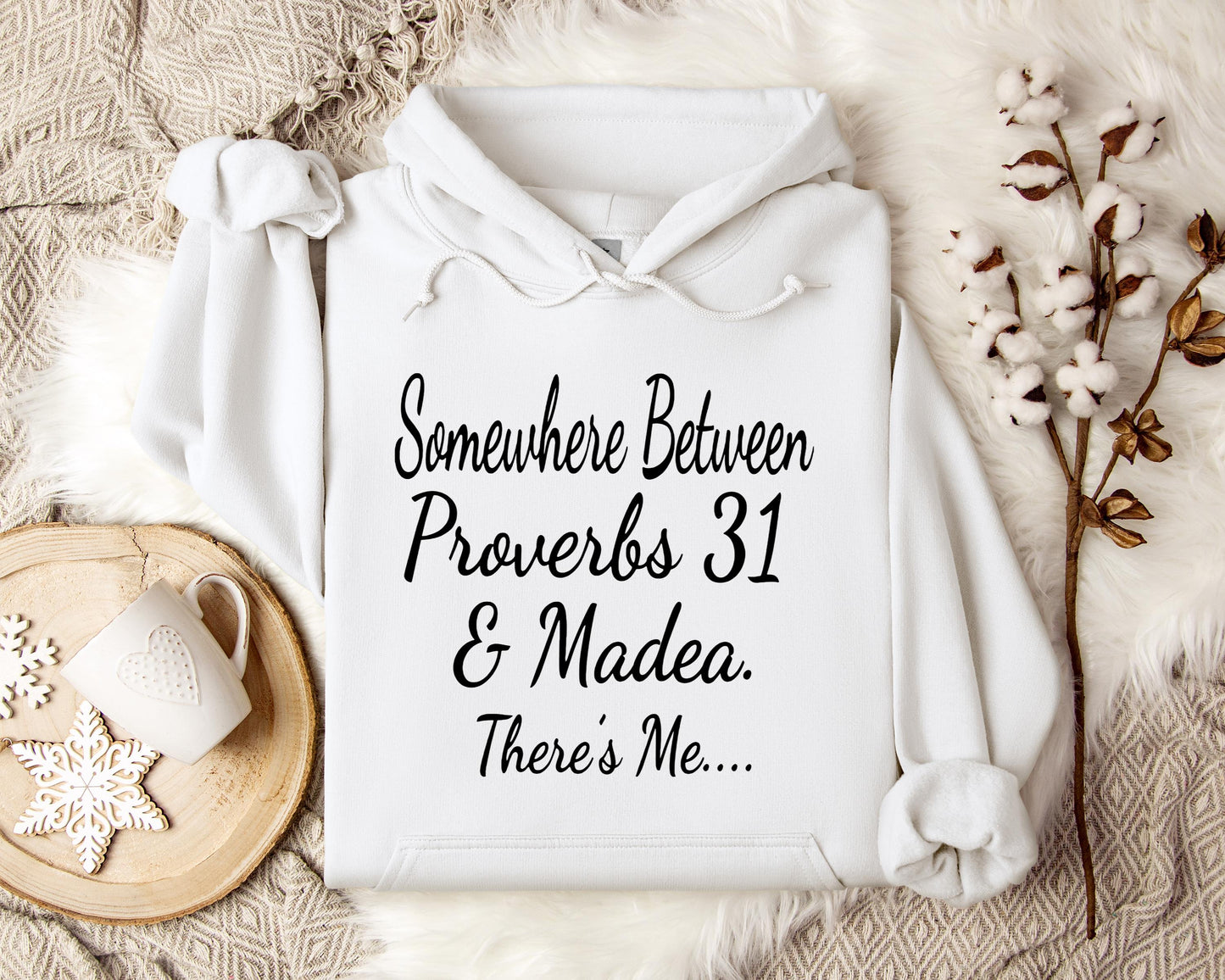 Somewhere Between Proverbs 31 And Madea There's Me