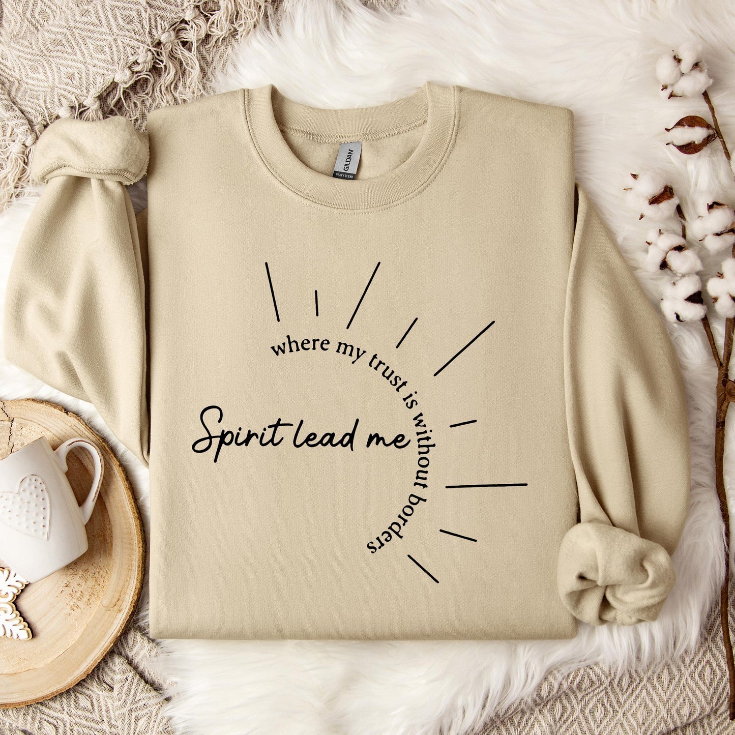 Spirit Lead Me Where My Trust Is Without Borders Sweatshirt