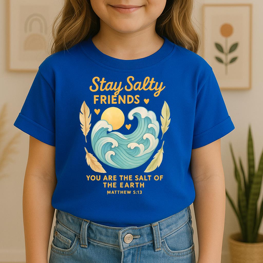 Stay Salty Friends You Are The Salt Of The Earth Matthew 5.13