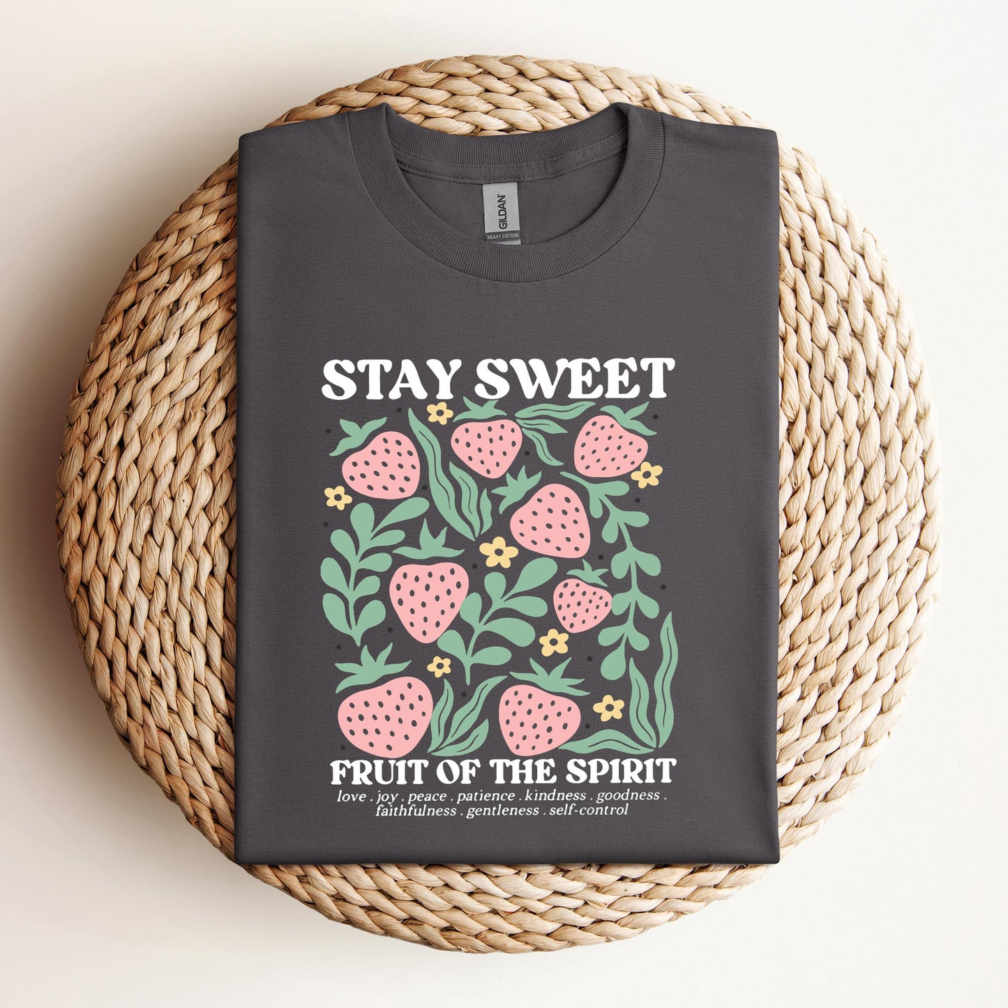Stay Sweet Fruit Of The Spirit